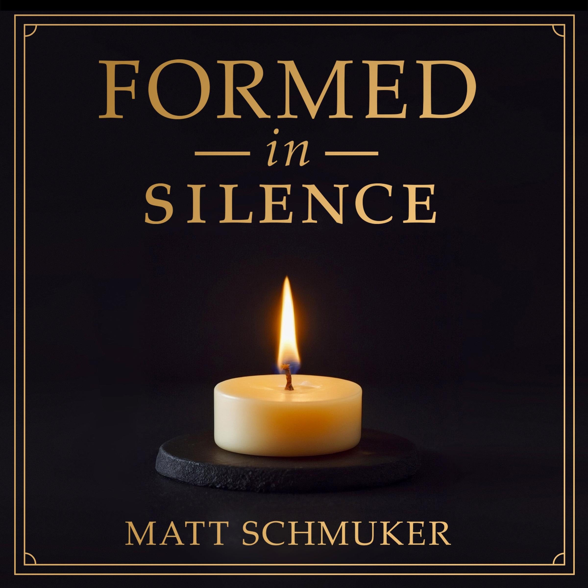 Formed in Silence
