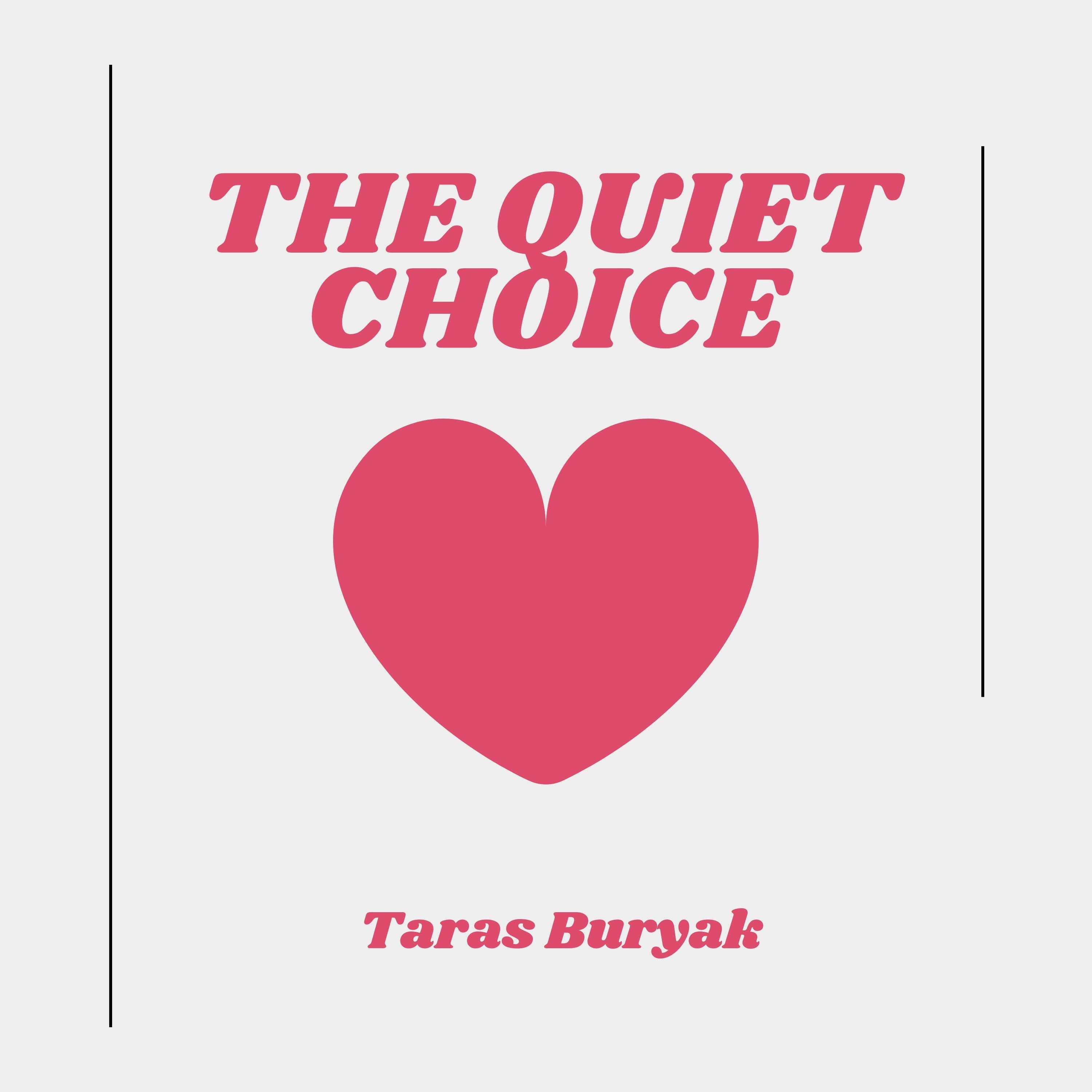 The Quiet Choice