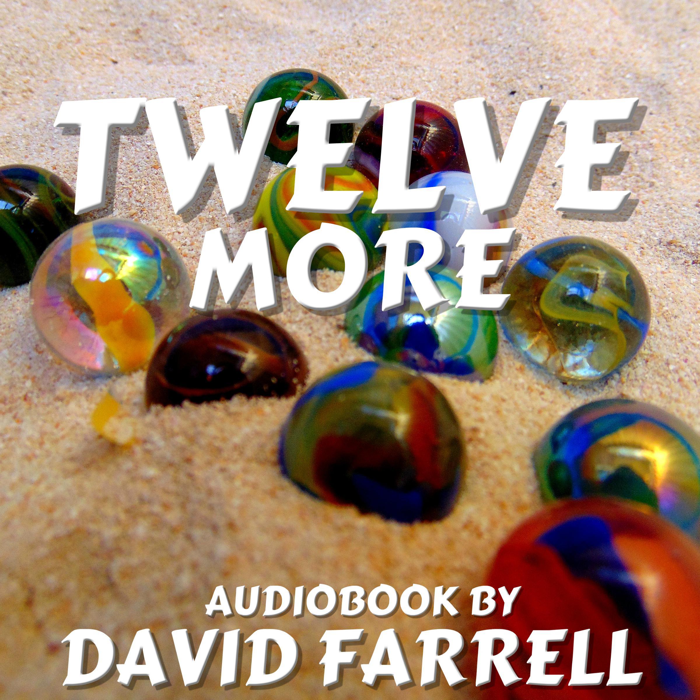 Twelve More