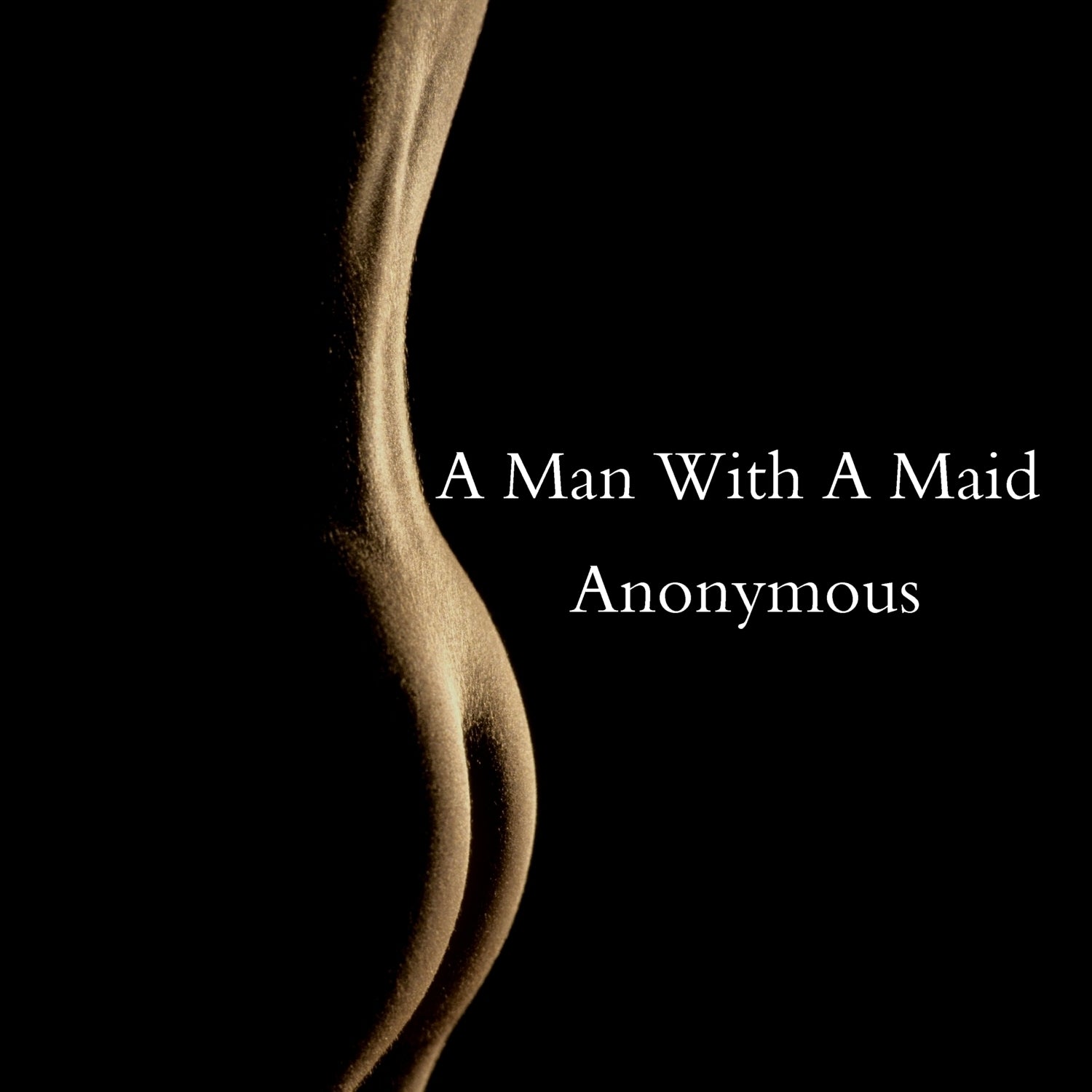 A Man with a Maid