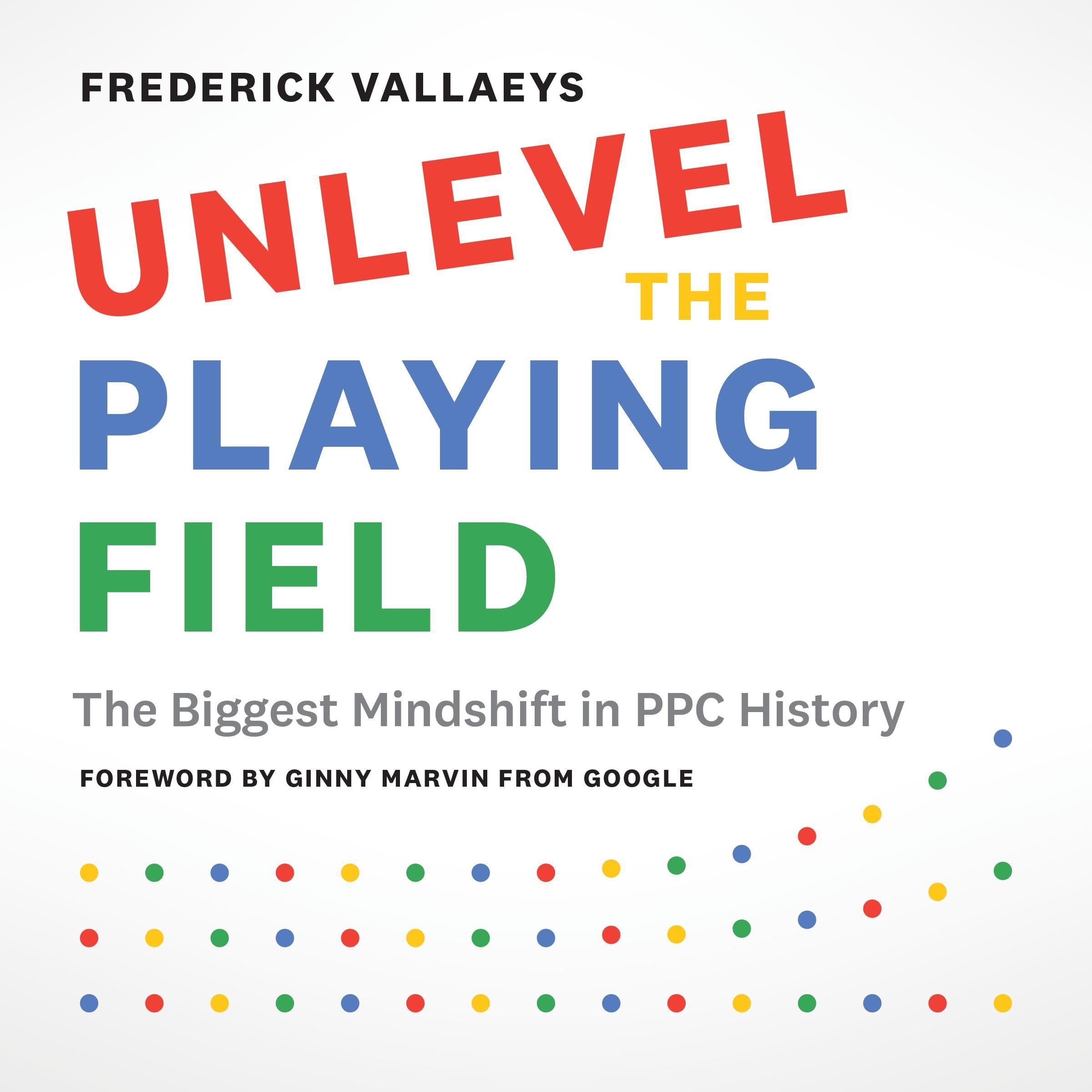 Unlevel the Playing Field