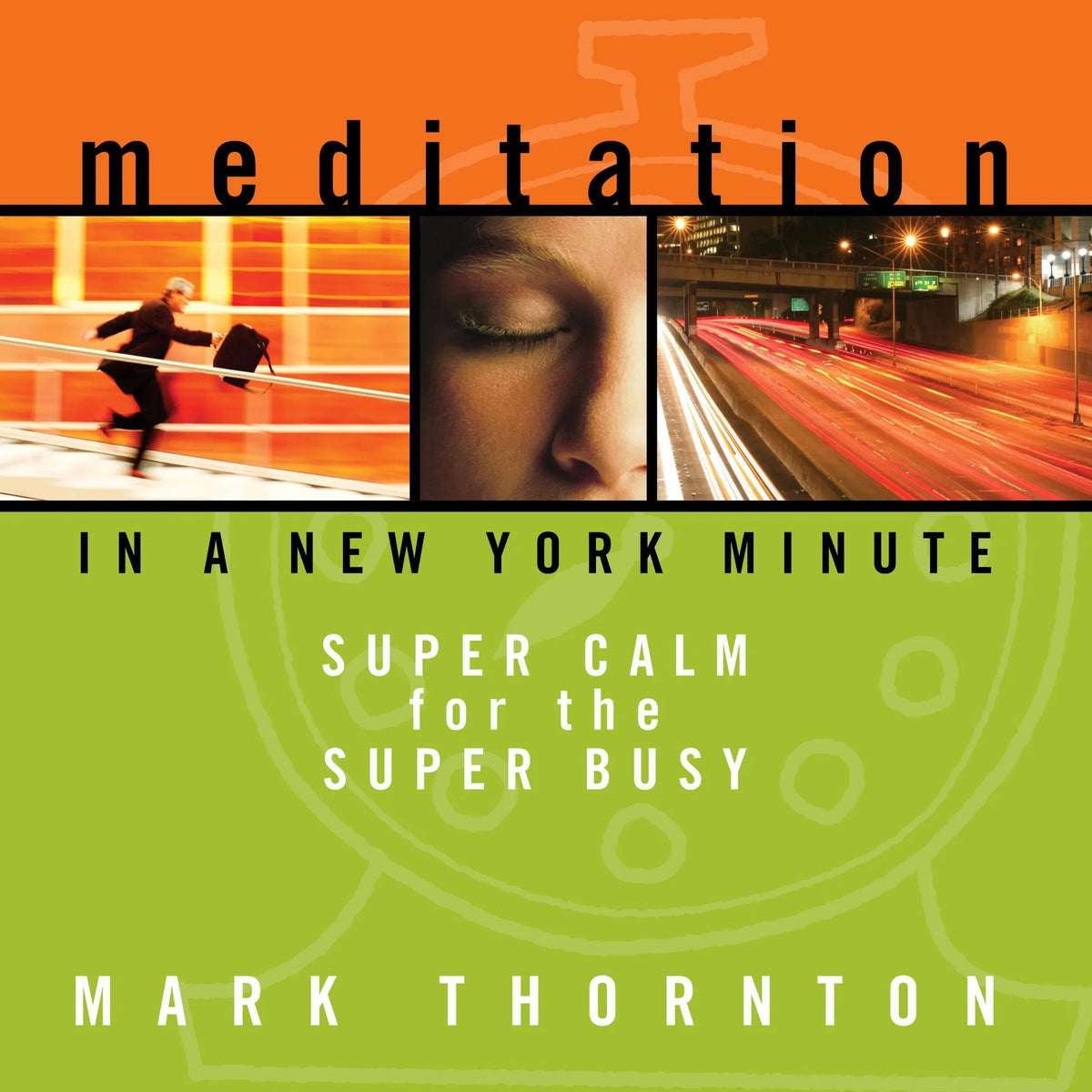 Meditation in a New York Minute