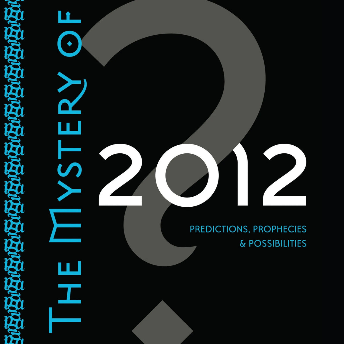 The Mystery of 2012
