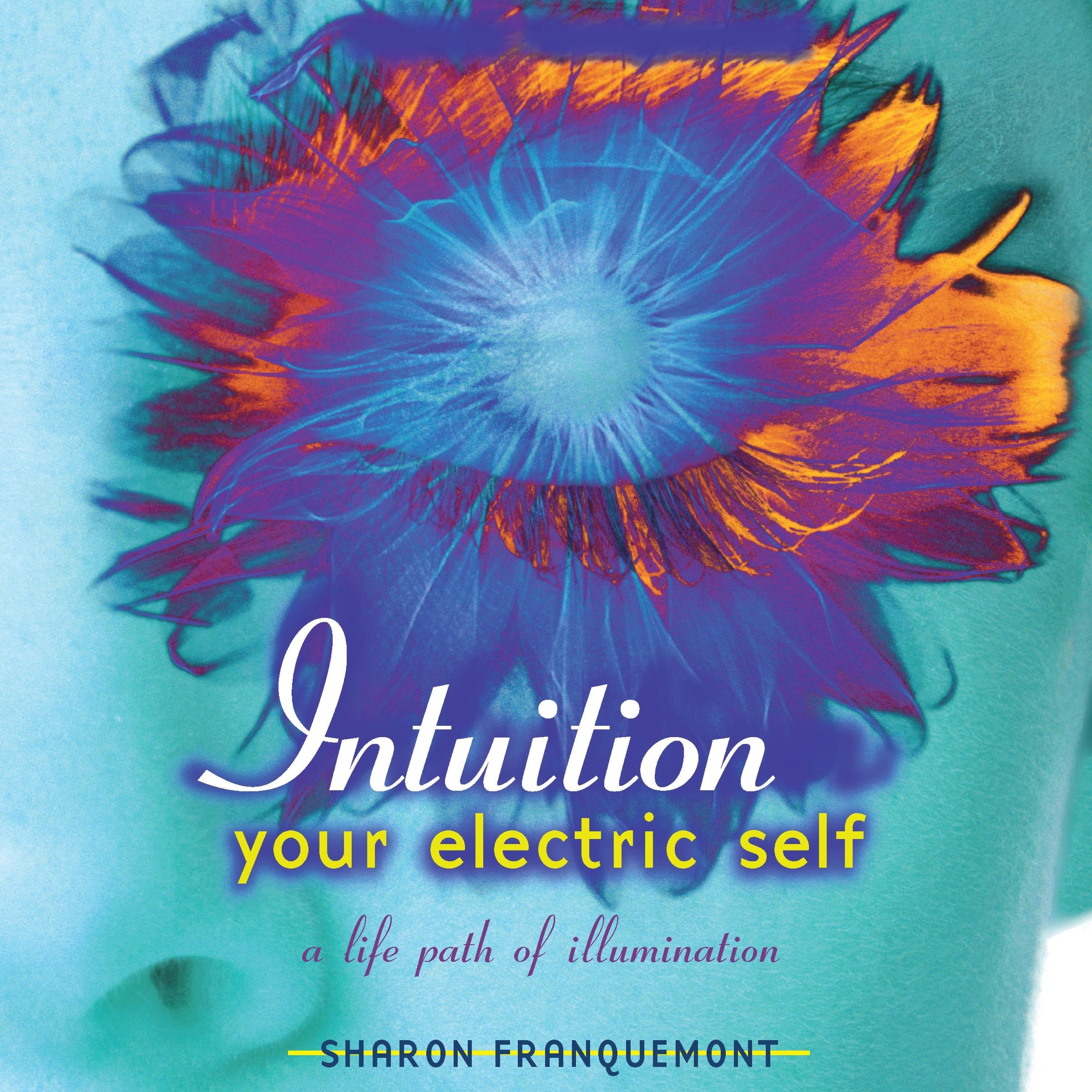 Intuition: Your Electric Self