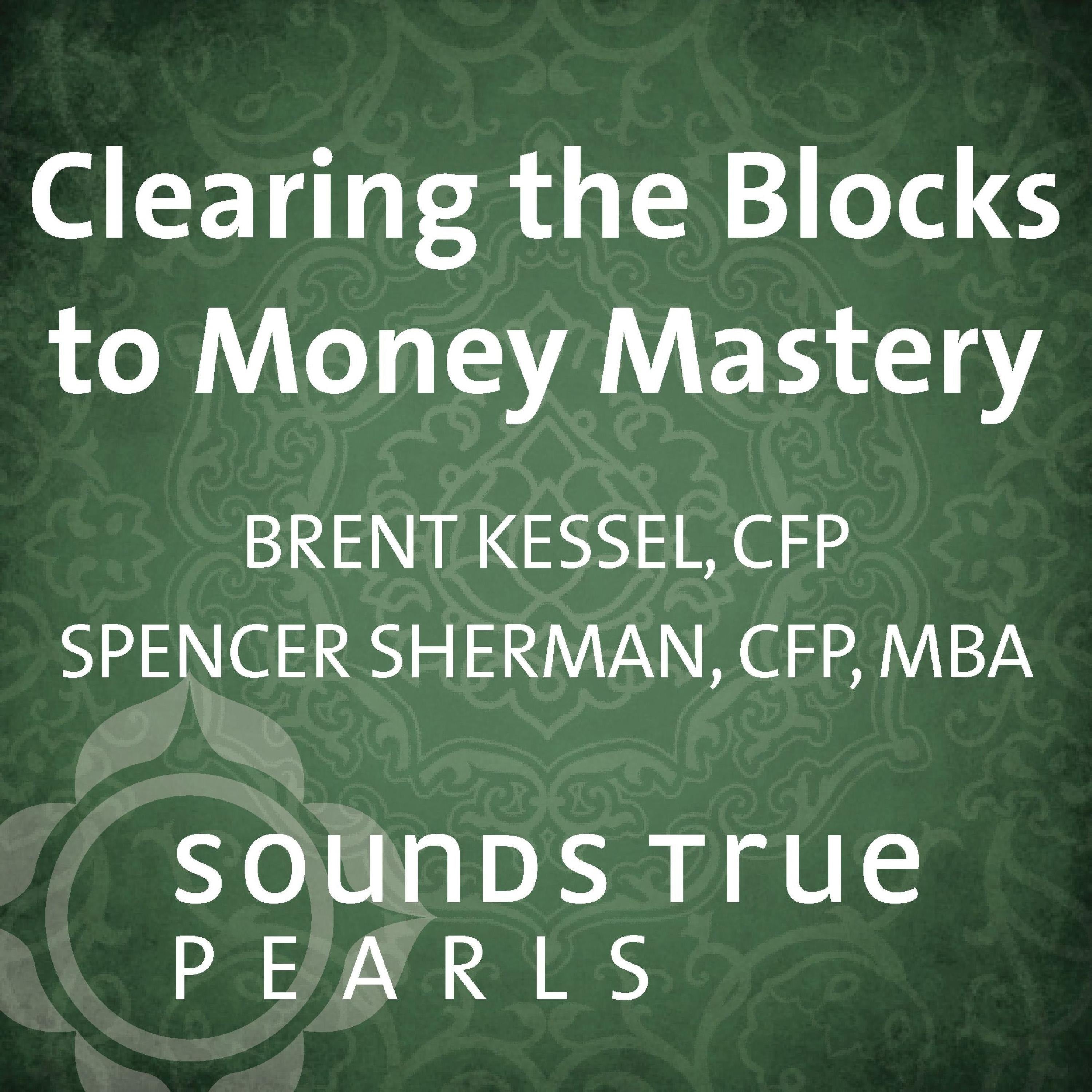 Clearing the Blocks to Money Mastery