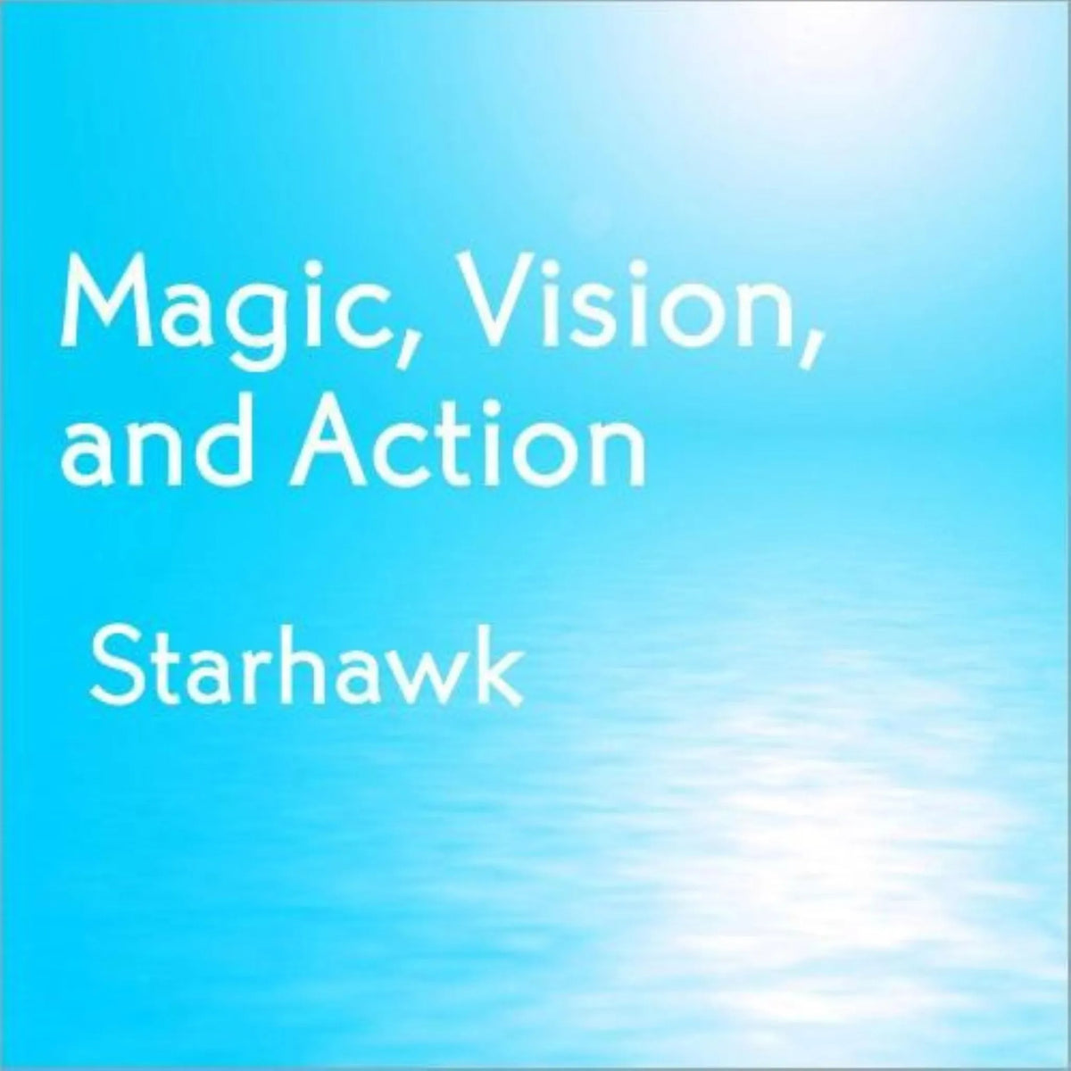 Magic, Vision, and Action