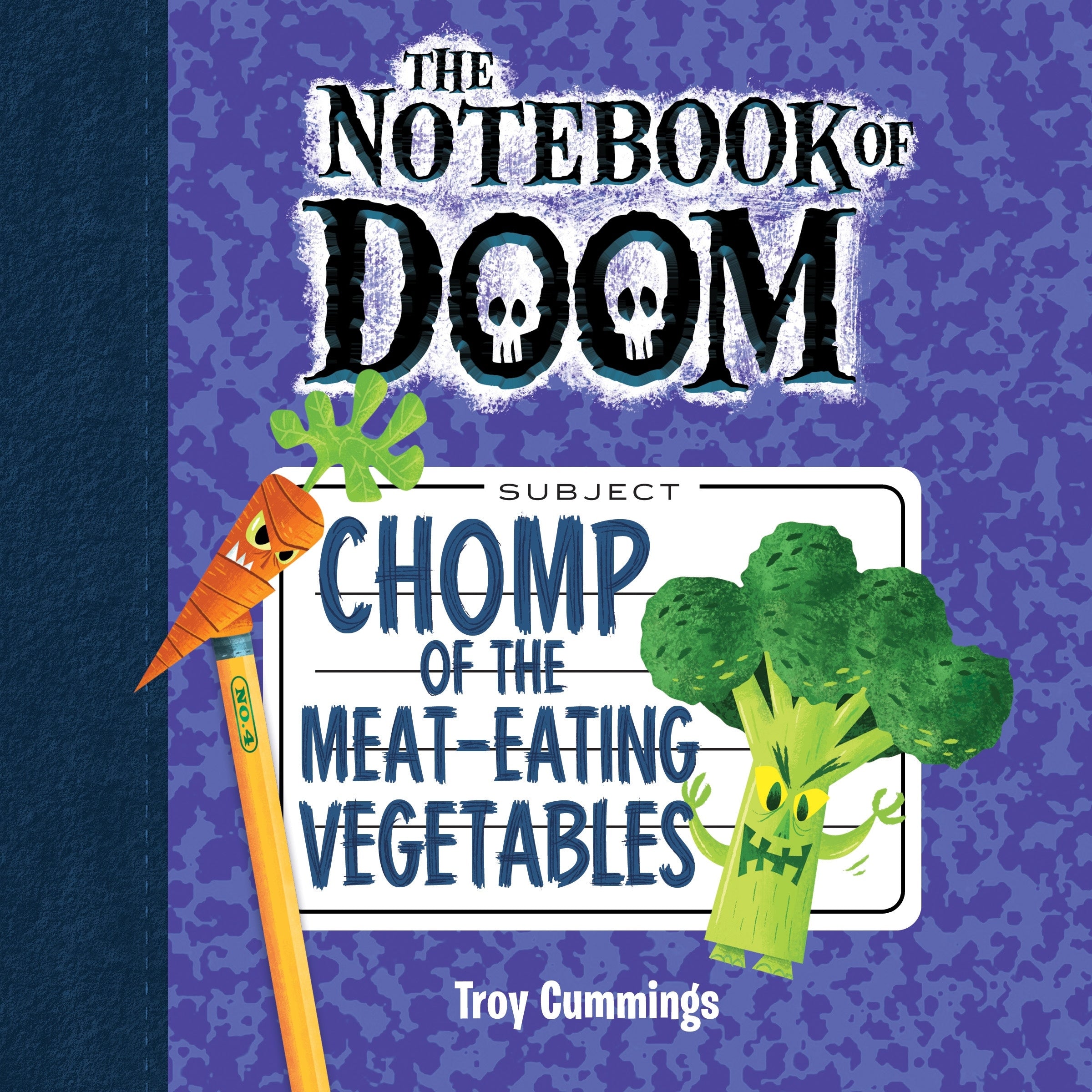 Chomp of the Meat-Eating Vegetables(The Notebook of Doom #4)
