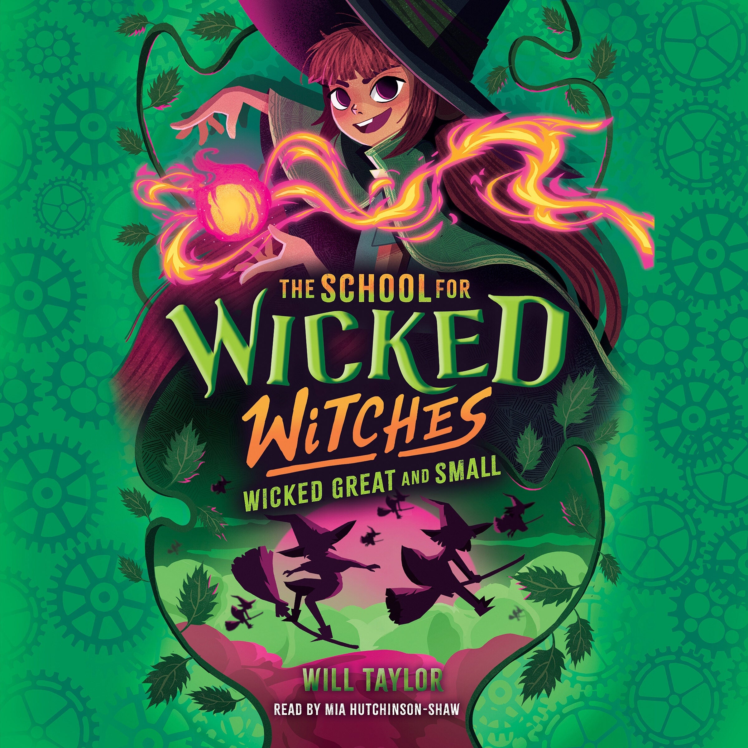 Wicked, Great and Small (The School for Wicked Witches, book 4)
