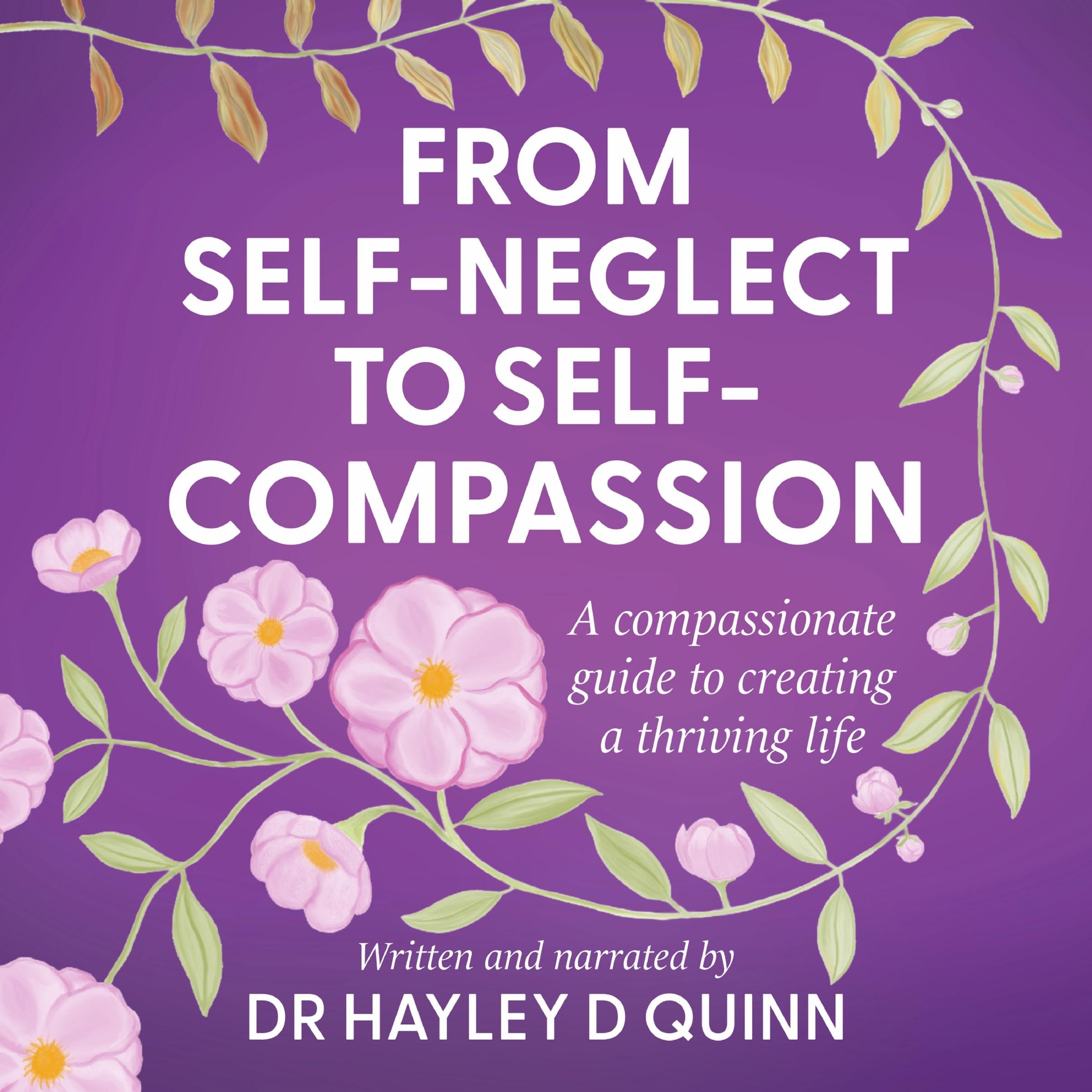From Self-Neglect To Self-Compassion