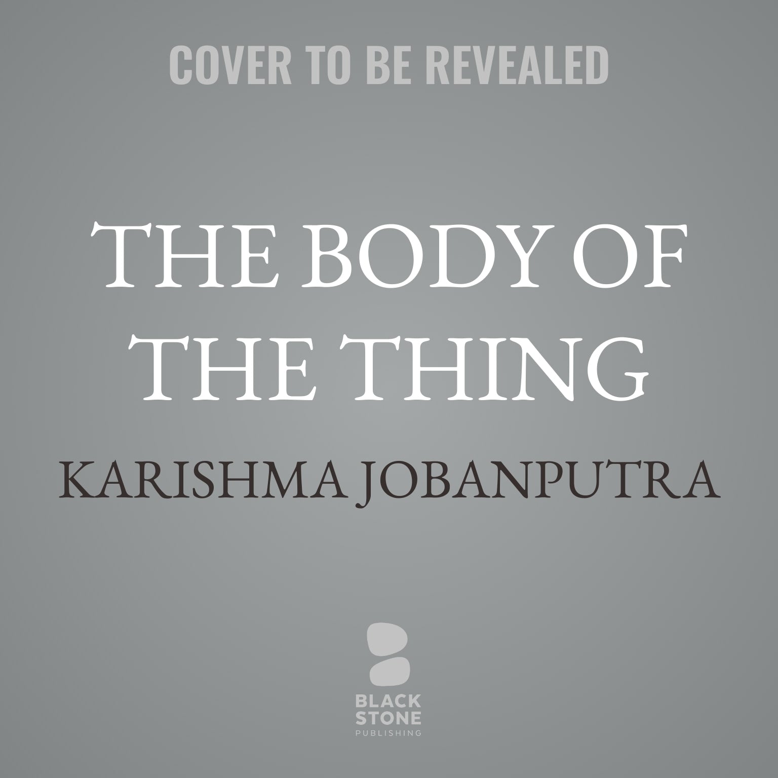 The Body of the Thing