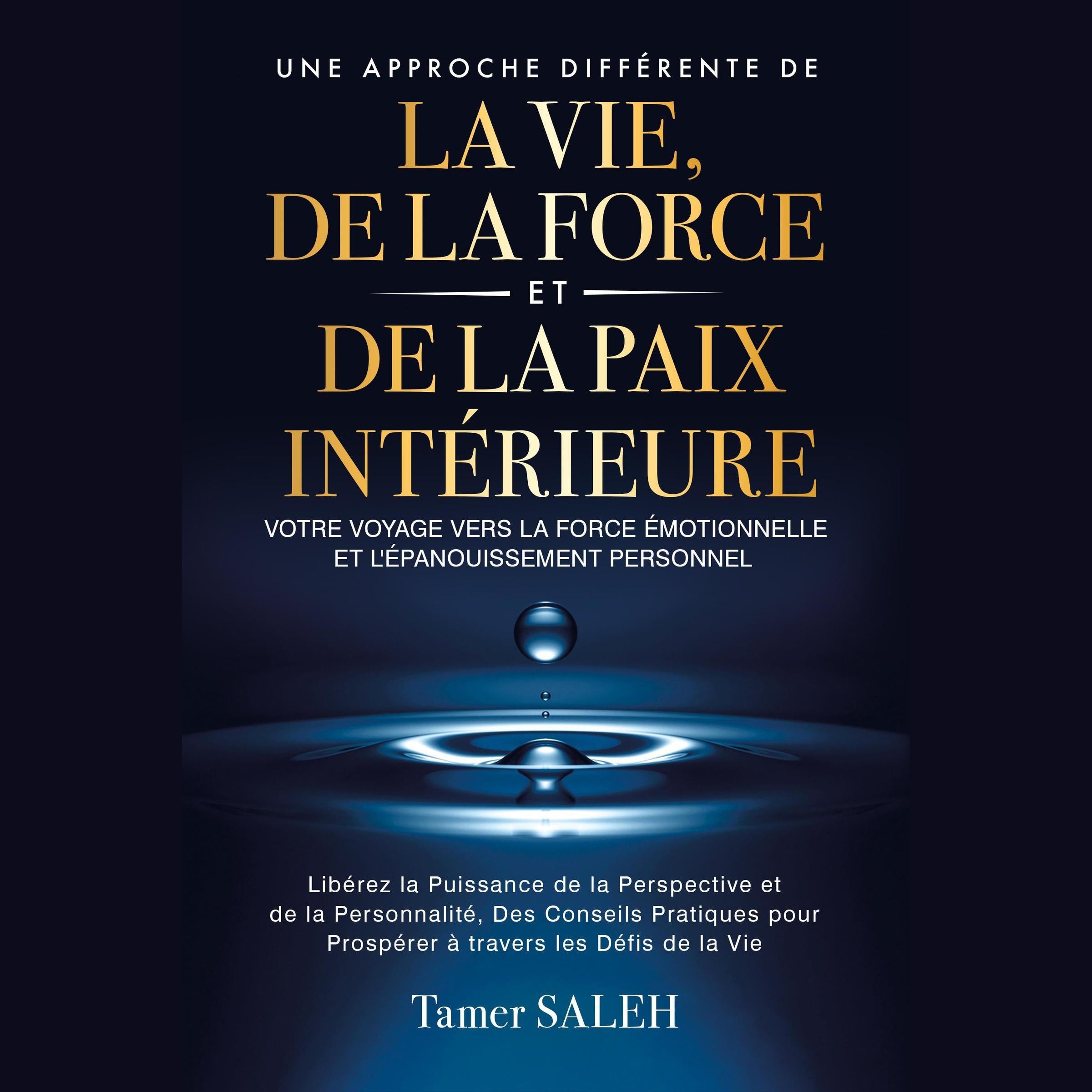 Une Approche Différente de la Vie, de la Force et de la Paix Intérieure