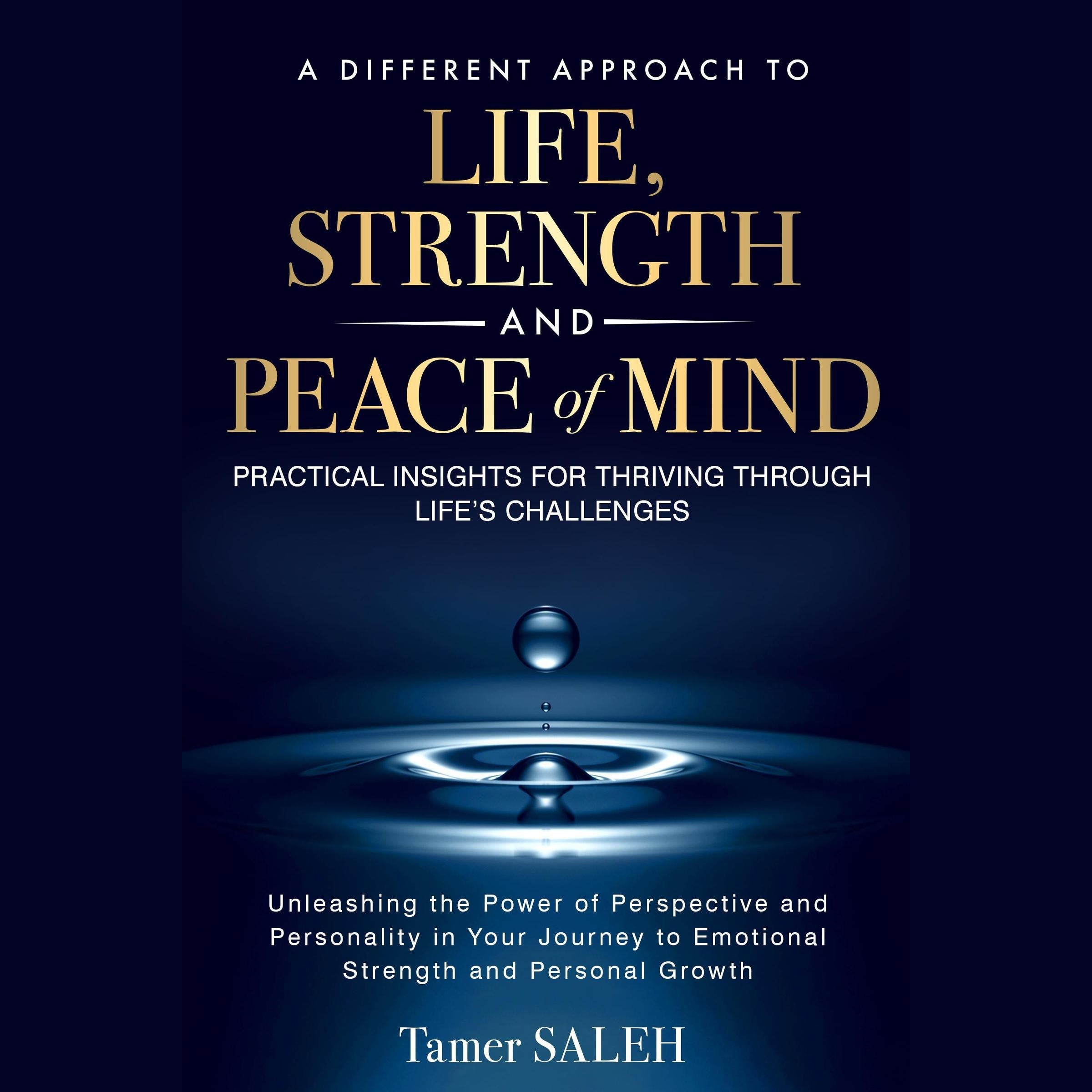 A Different Approach to Life, Strength and Peace of Mind