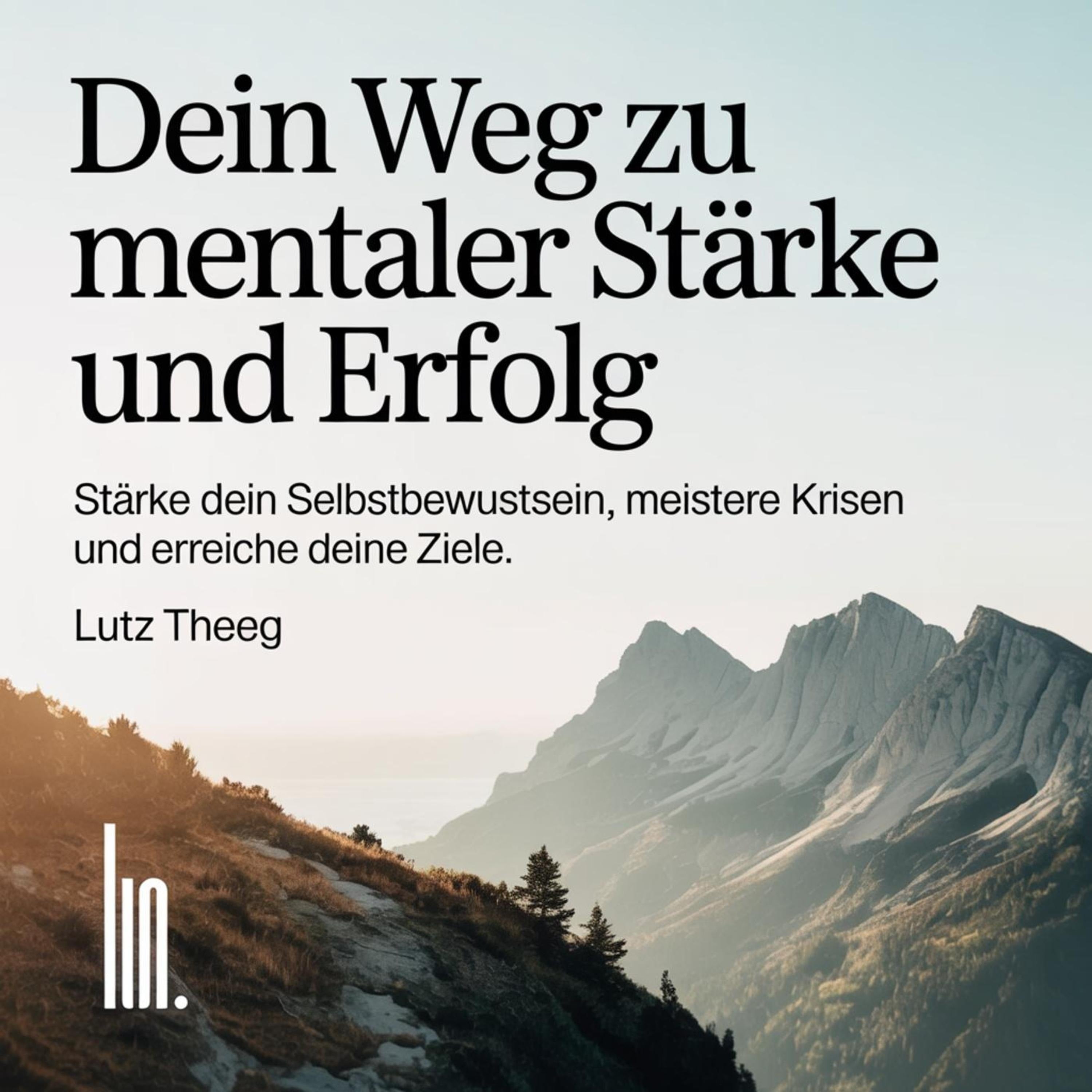 Dein Weg zu mentaler Stärke und Erfolg