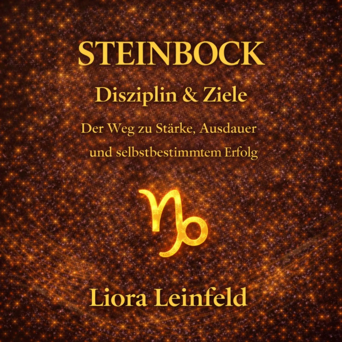 Steinbock – Disziplin & Ziele