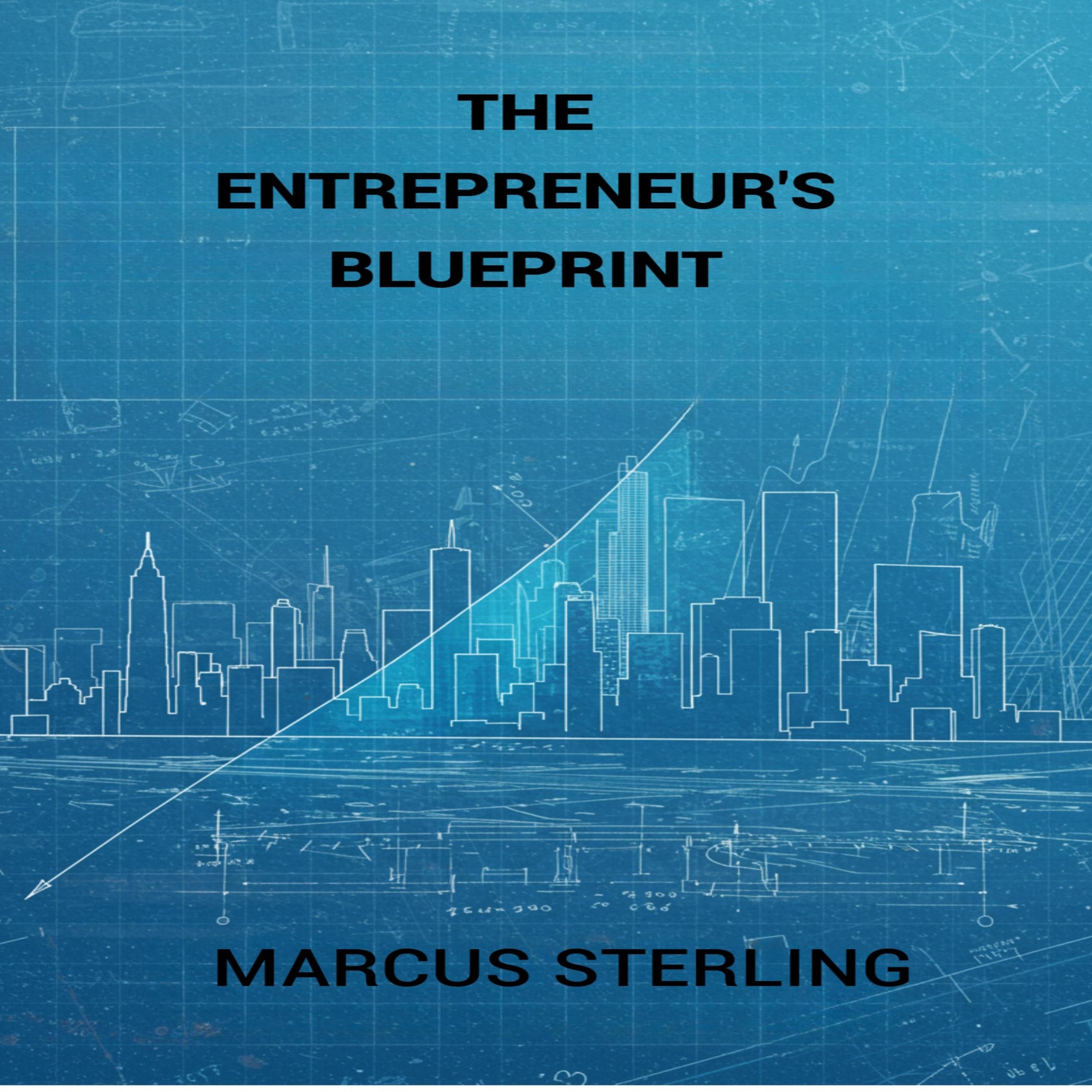 The Entrepreneur's Blueprint