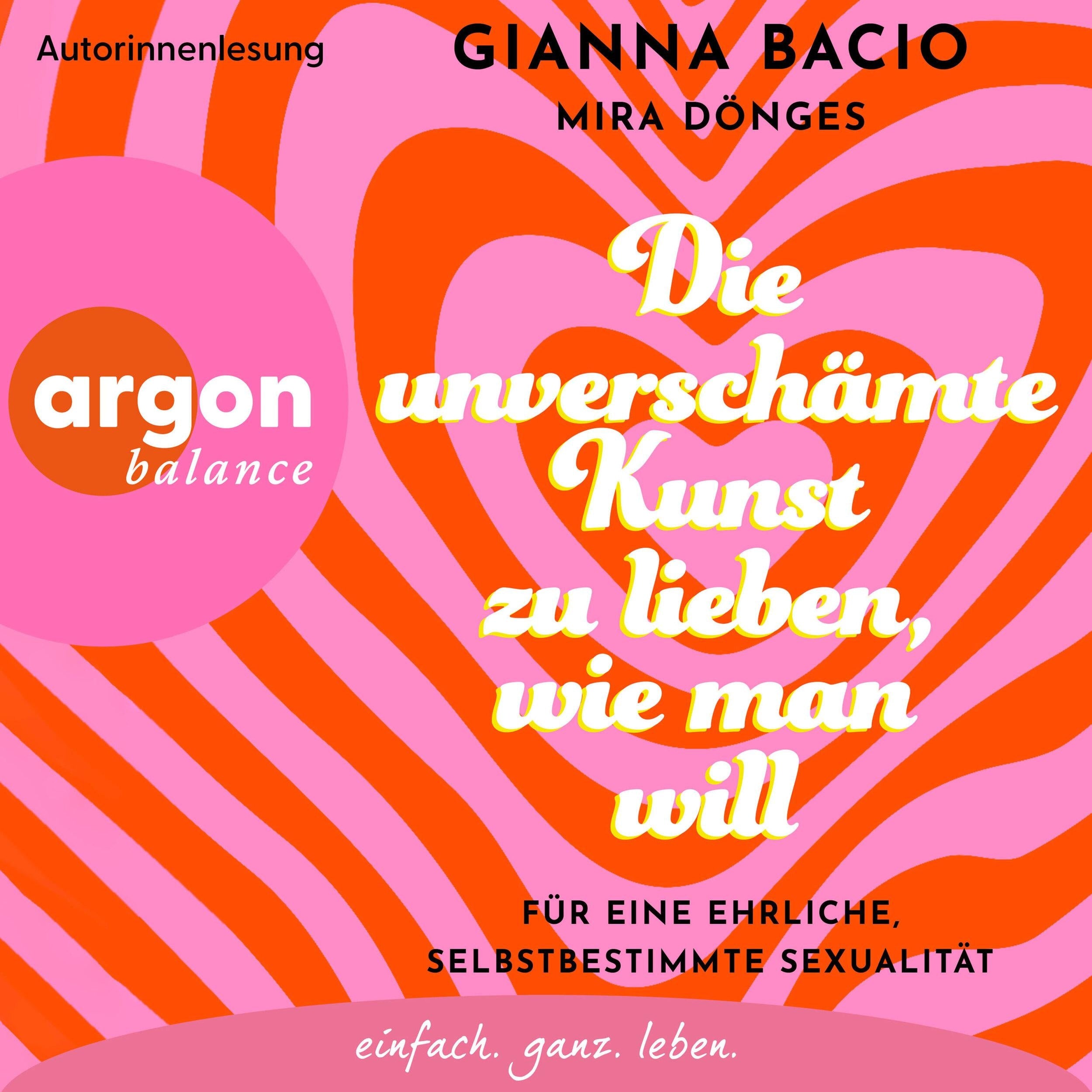 Die unverschämte Kunst zu lieben, wie man will - Für eine ehrliche, selbstbestimmte Sexualität (Ungekürzte Lesung)