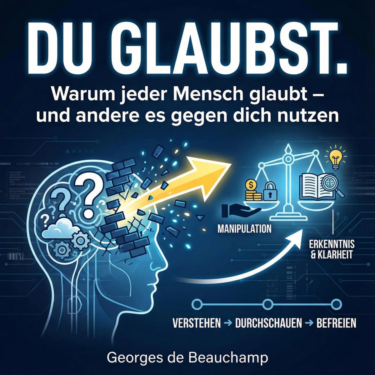 Du glaubst.