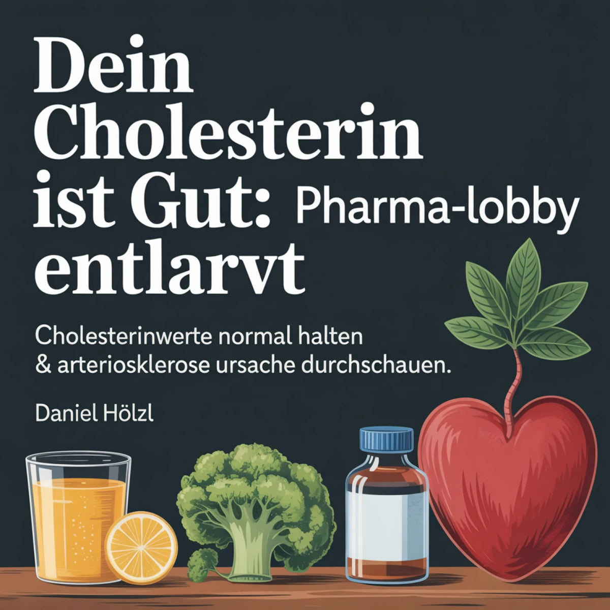 Dein Cholesterin ist gut - Pharma-Lobby entlarvt