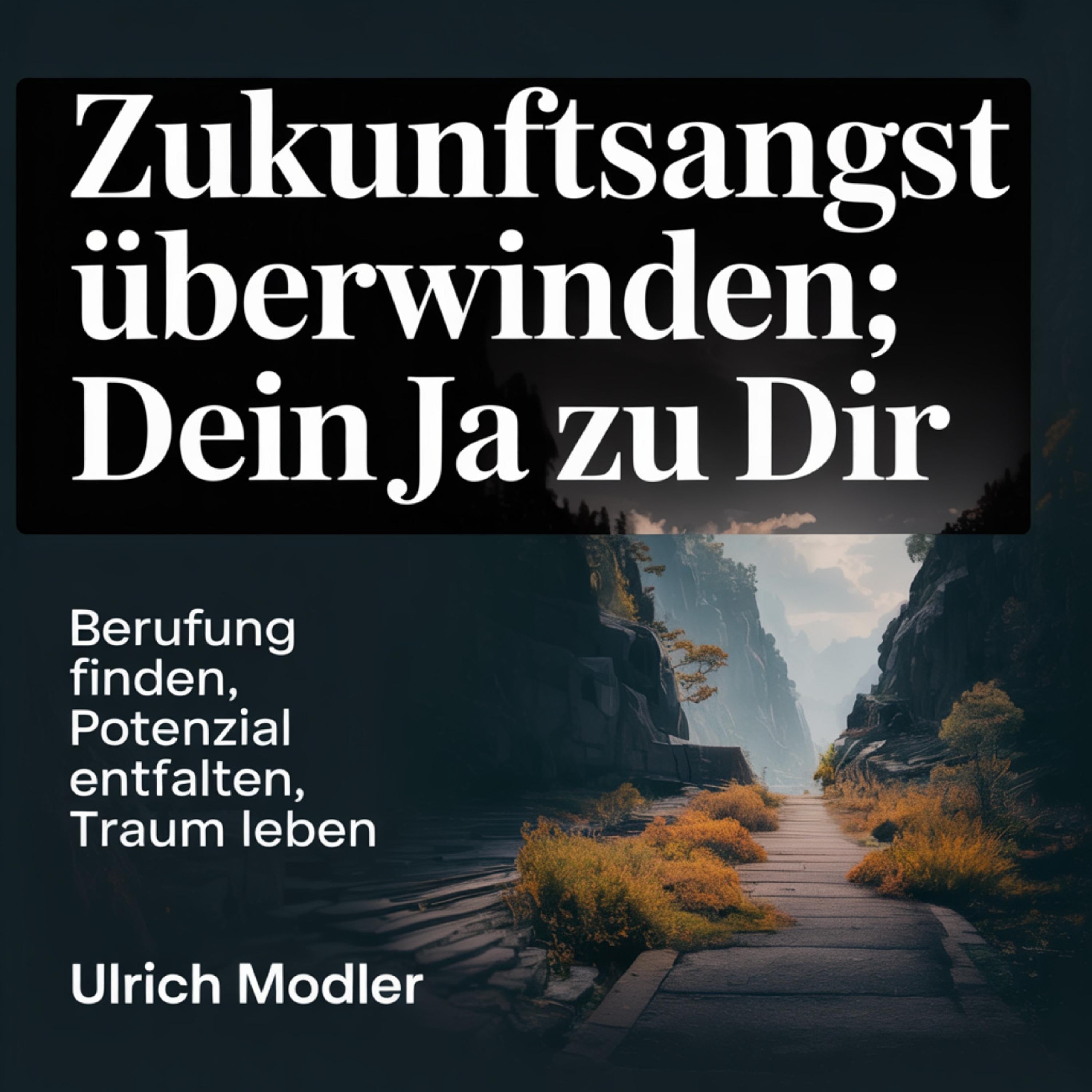 Zukunftsangst überwinden: Dein Ja zu dir