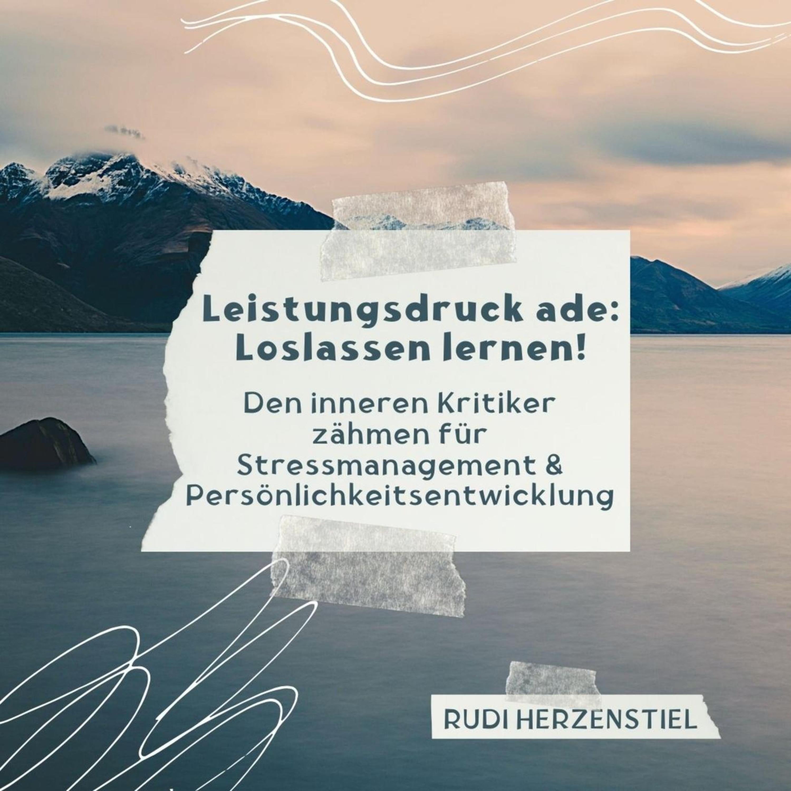 Leistungsdruck ade - Loslassen lernen