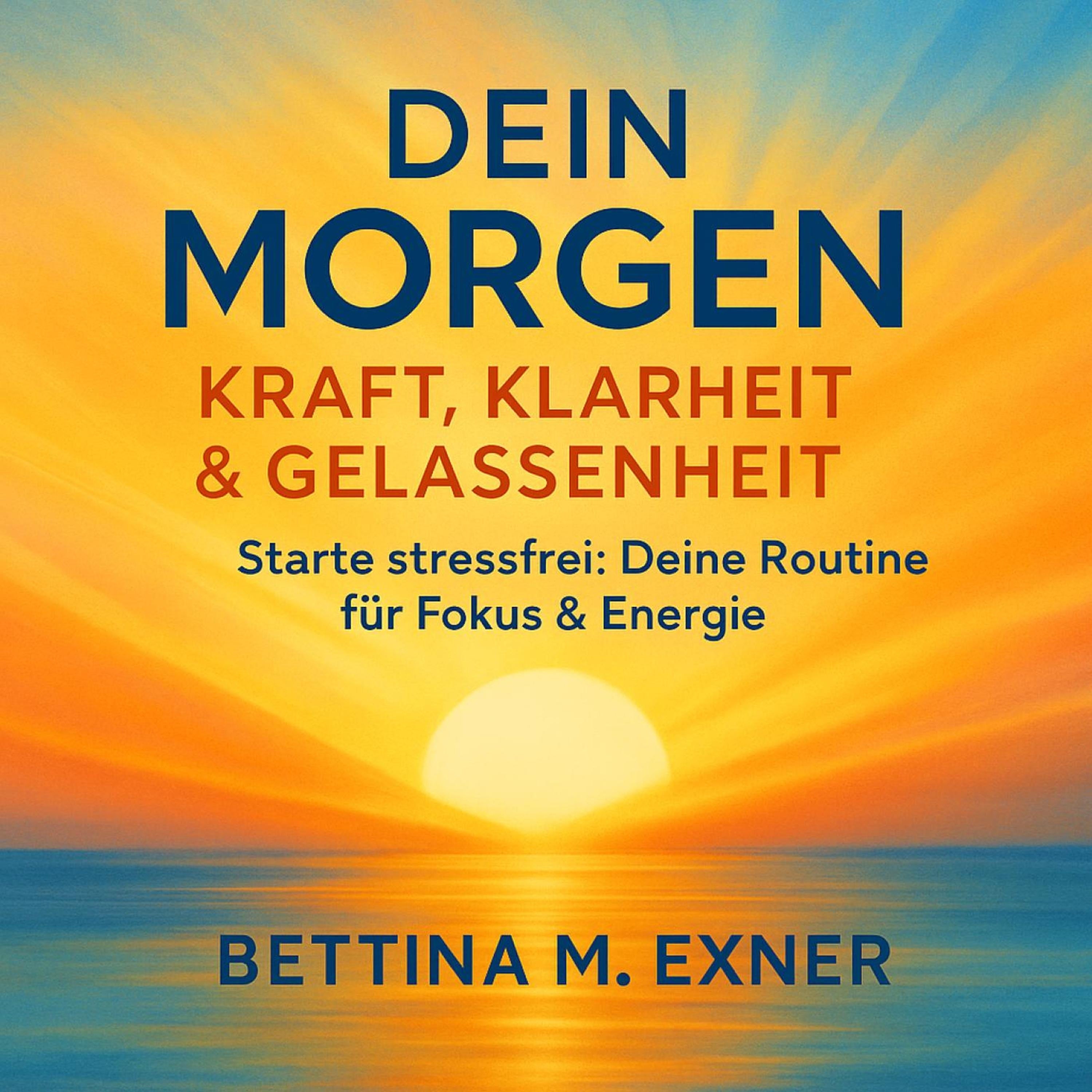 Dein Morgen: Kraft, Klarheit & Gelassenheit