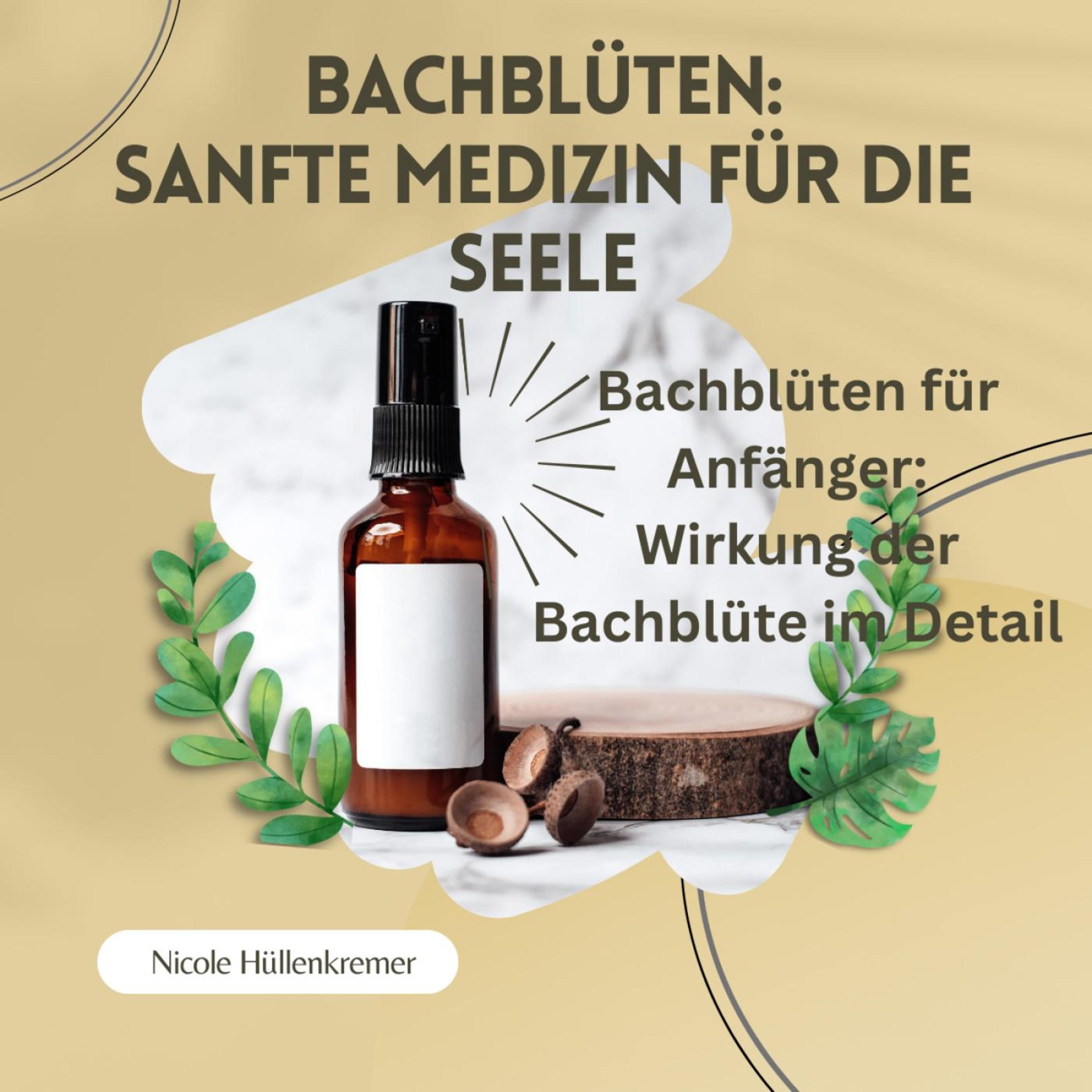 Bachblüten: Sanfte Medizin für die Seele