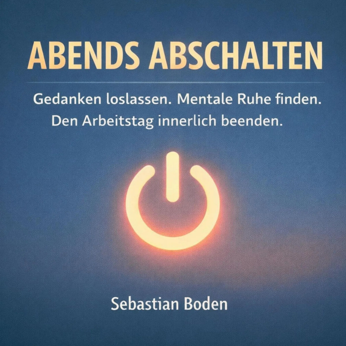 Abends abschalten
