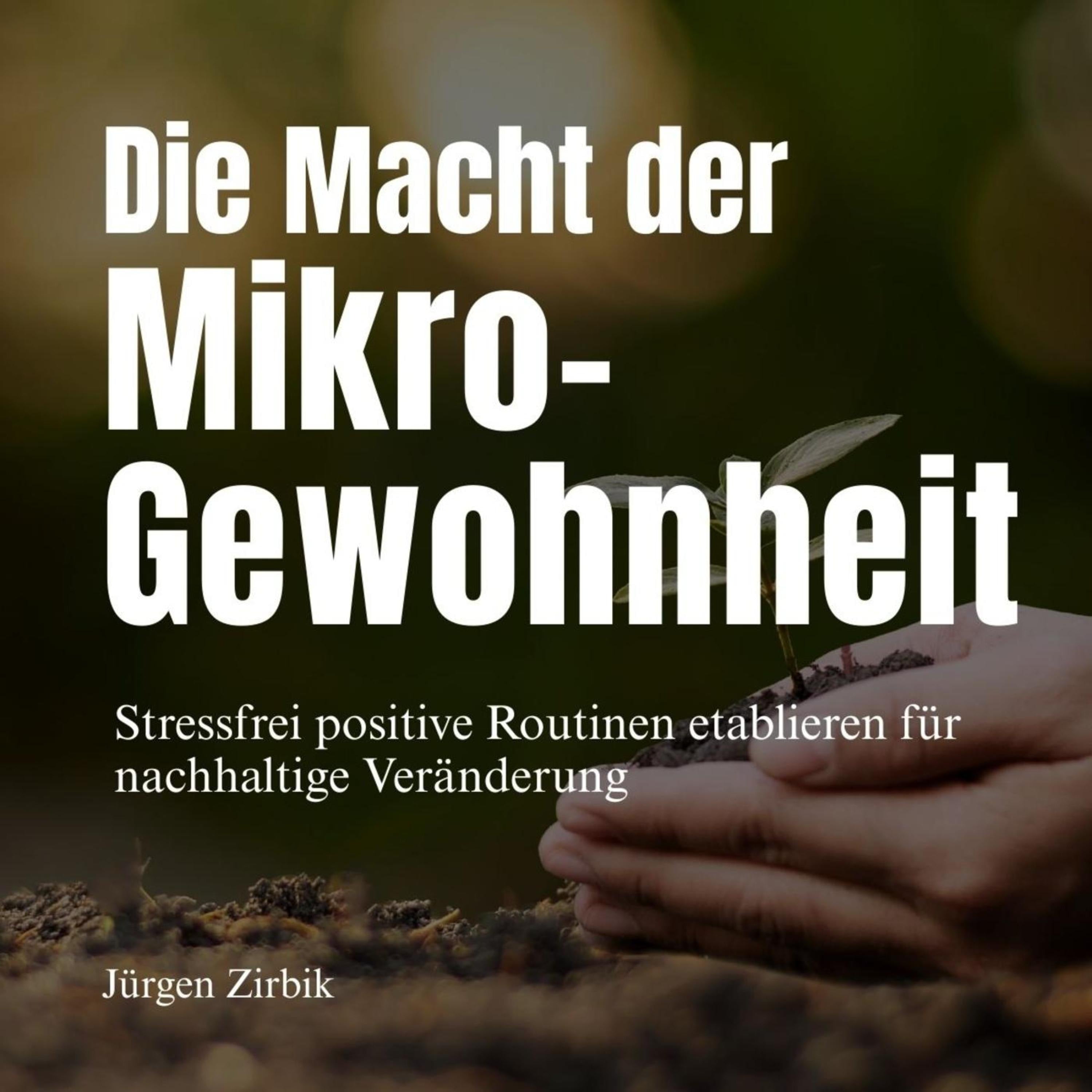Die sanfte Macht der Mikro-Gewohnheit