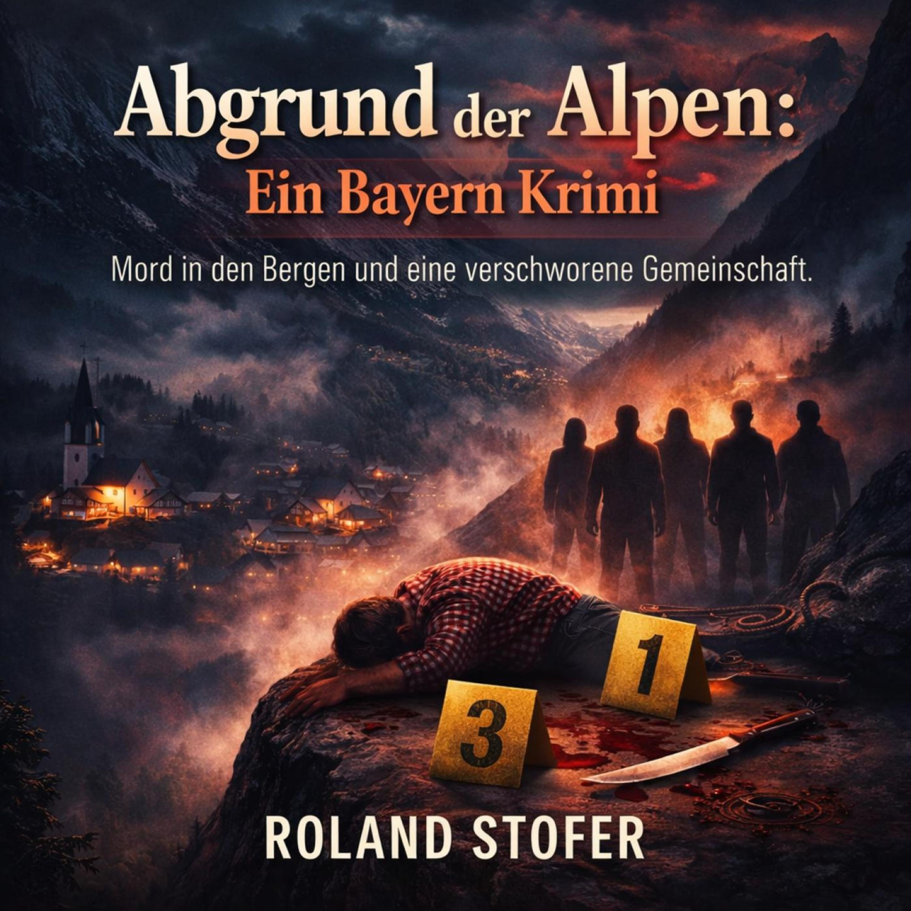 Abgrund der Alpen: Ein Bayern Krimi