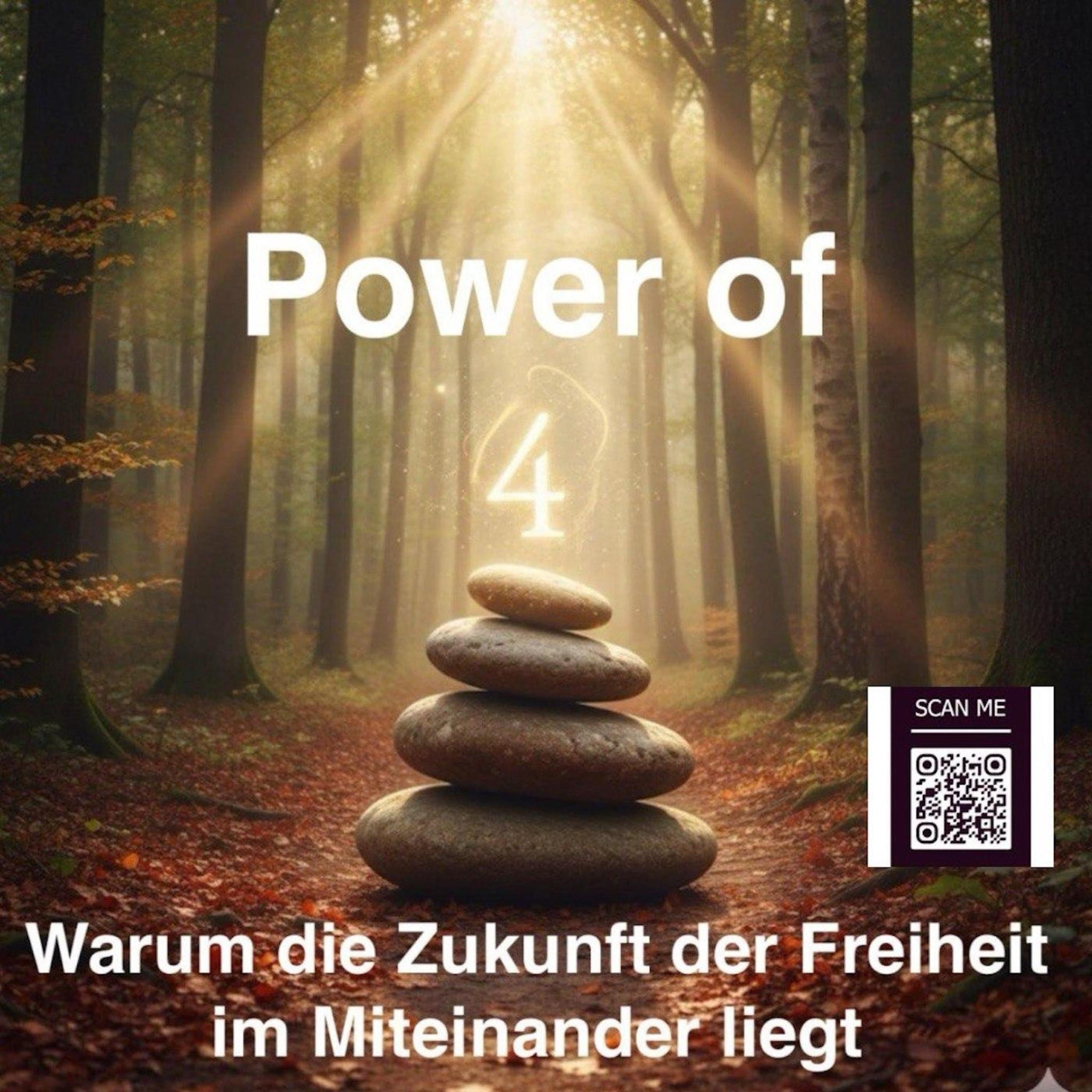 Power of 4 - Warum die Zukunft der Freiheit im Miteinander liegt
