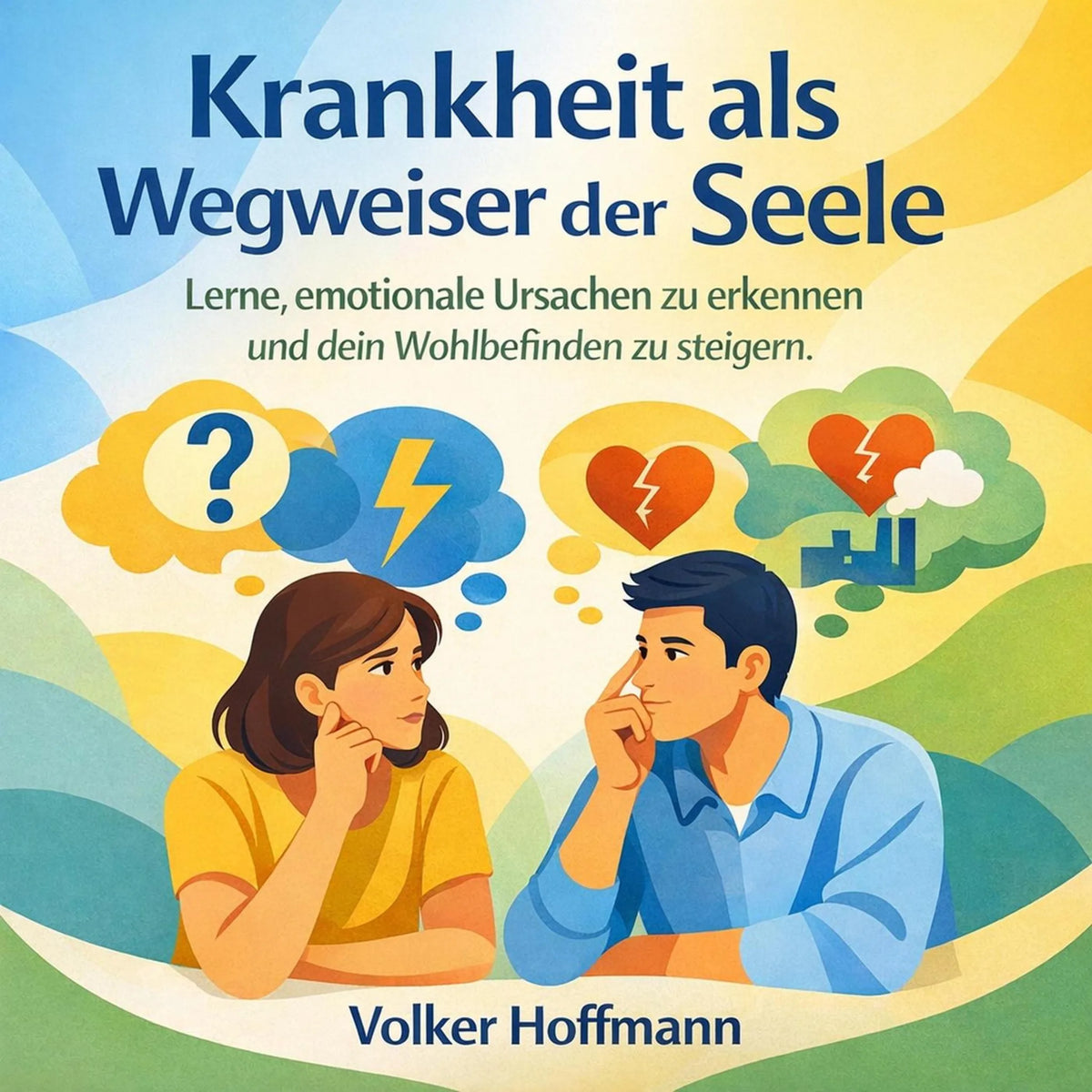 Krankheit als Wegweiser der Seele