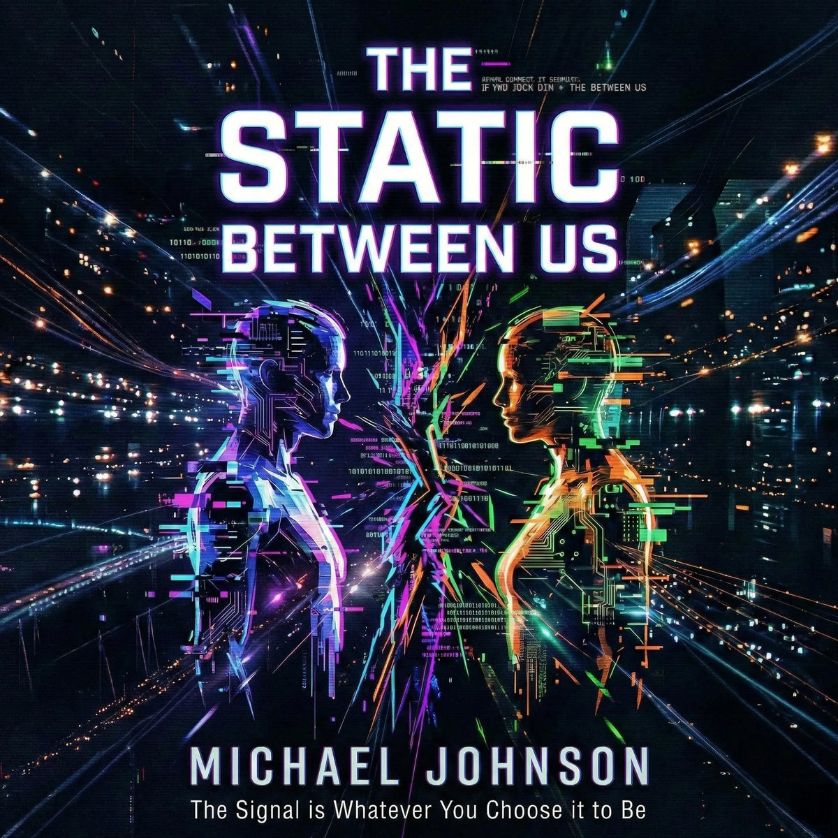 The Static Between Us