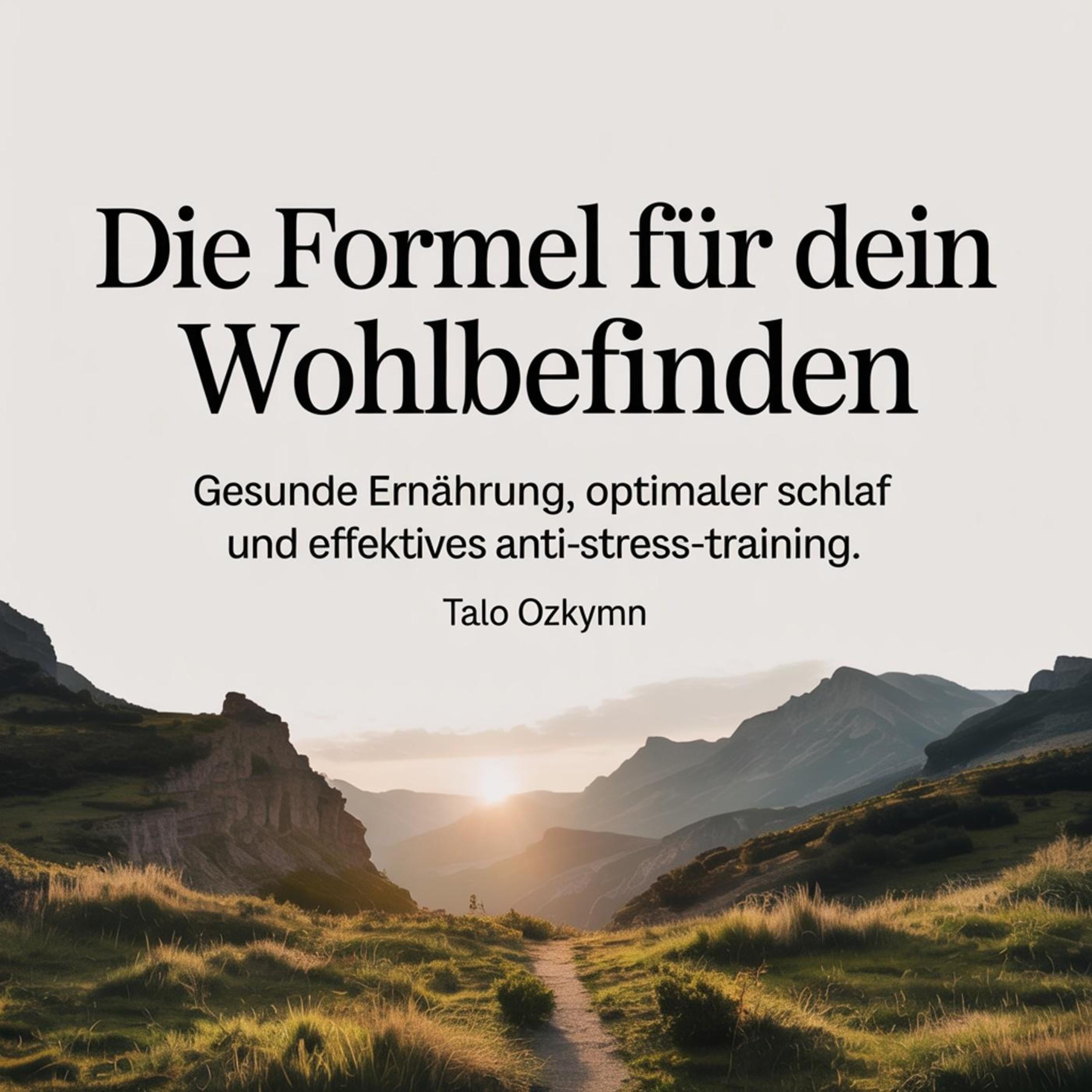 Die Formel für dein Wohlbefinden