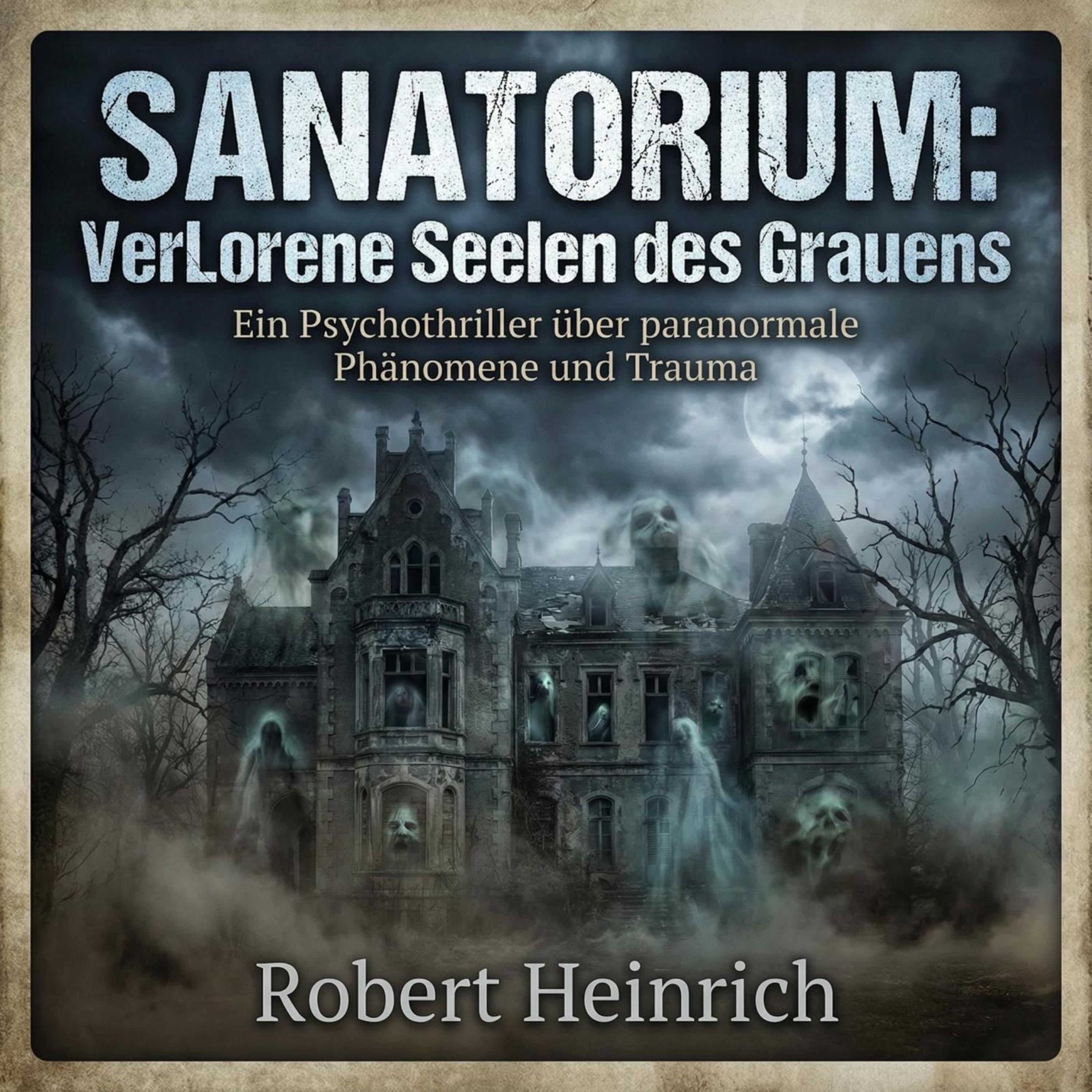 Sanatorium - Verlorene Seelen des Grauens