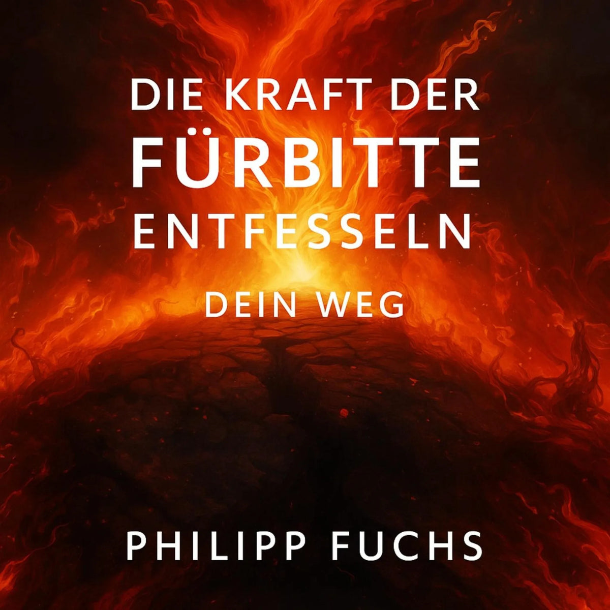 Die Kraft der Fürbitte entfesseln - Dein Weg