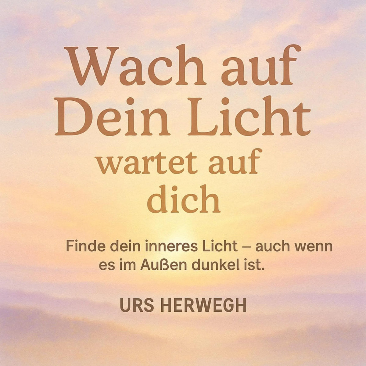 Wach auf – dein Licht wartet auf dich