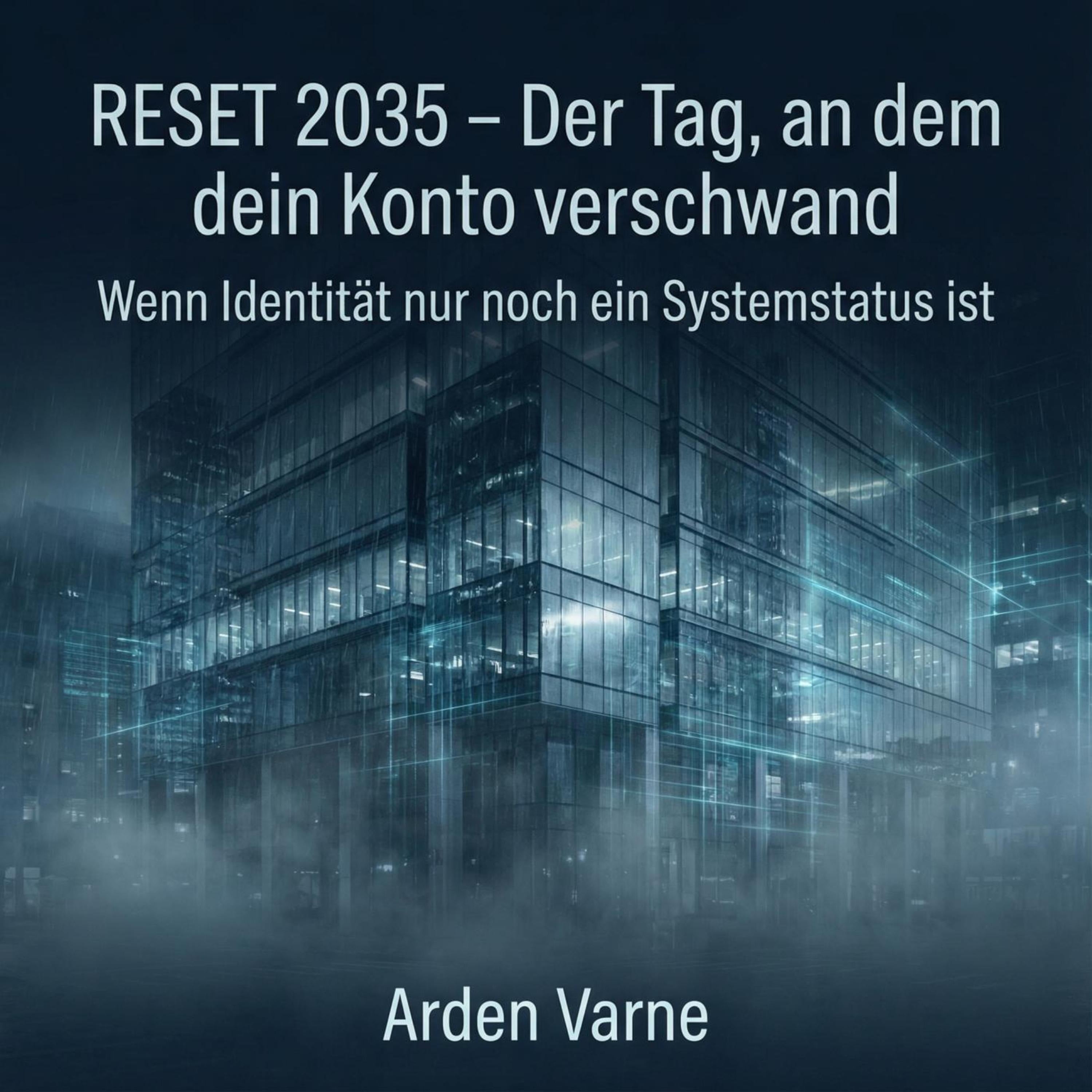 RESET 2035 - Der Tag, an dem dein Konto verschwand