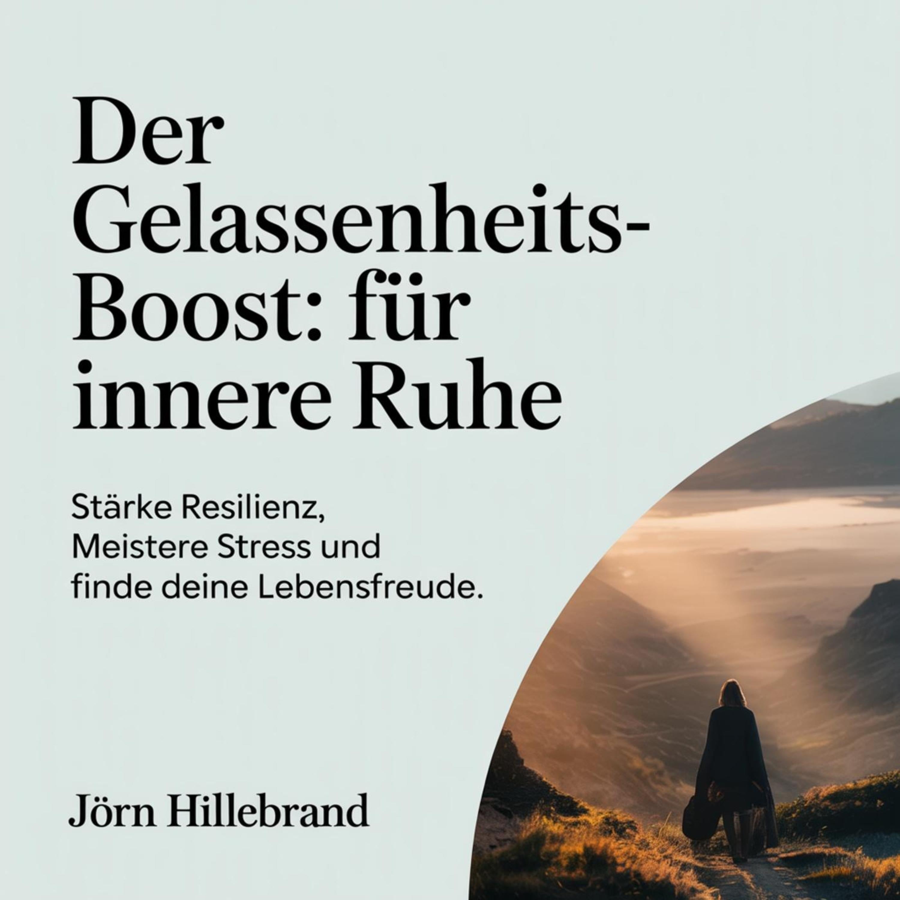 Der Gelassenheits-Boost - Für innere Ruhe