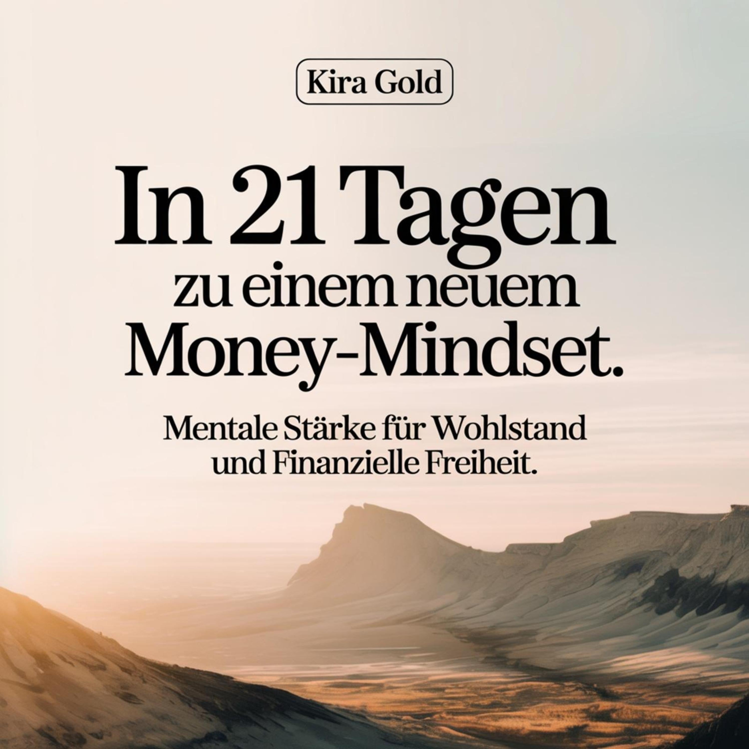 In 21 Tagen zu einem neuen Money-Mindset.