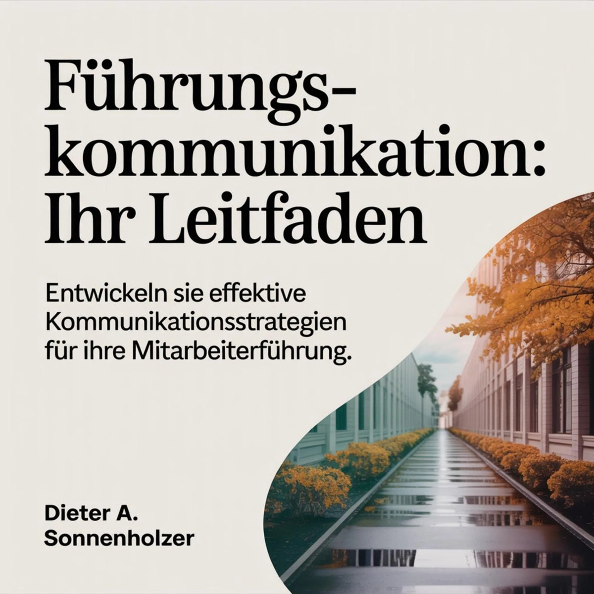 Führungskommunikation - Ihr Leitfaden