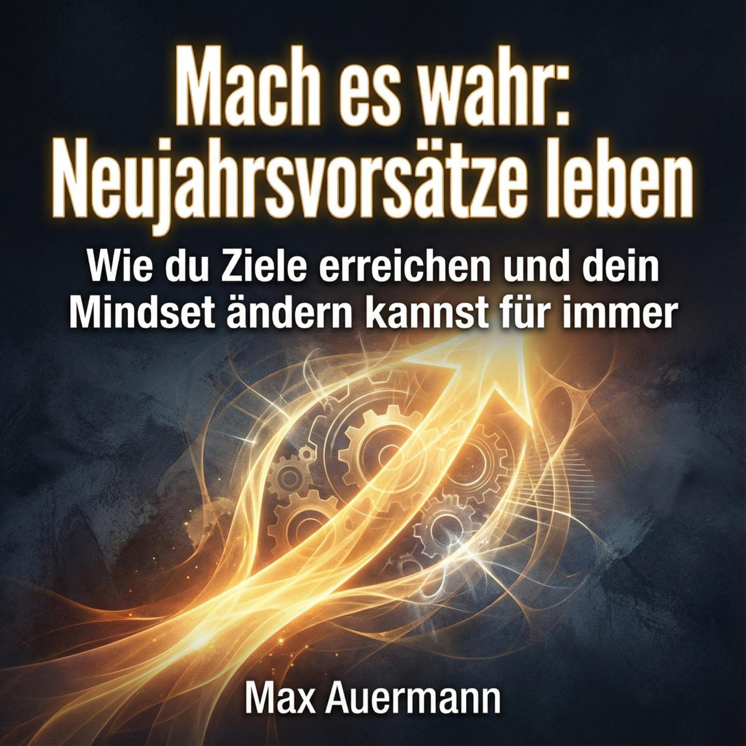 Mach es wahr: Neujahrsvorsätze leben