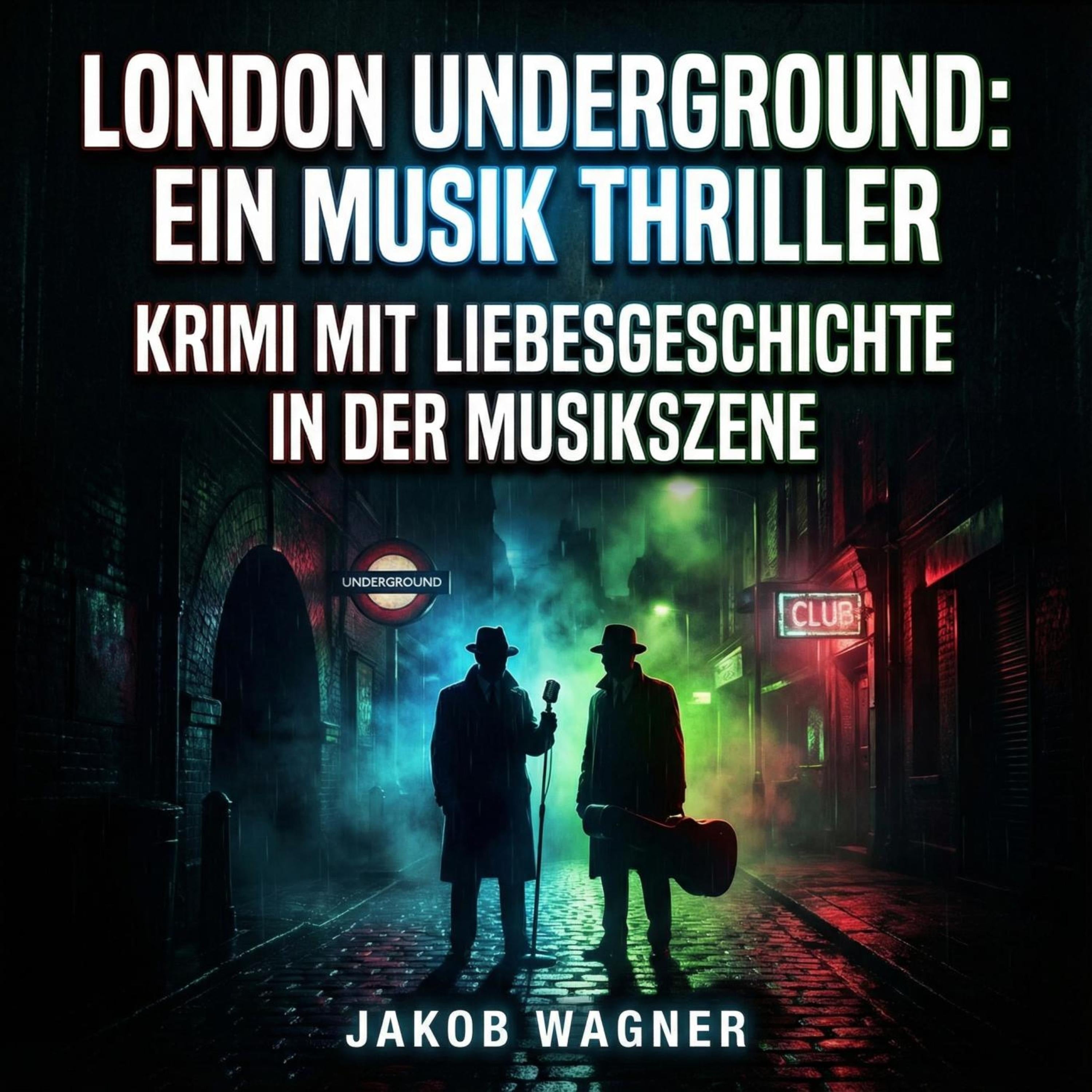 London Underground: Ein Musik Thriller