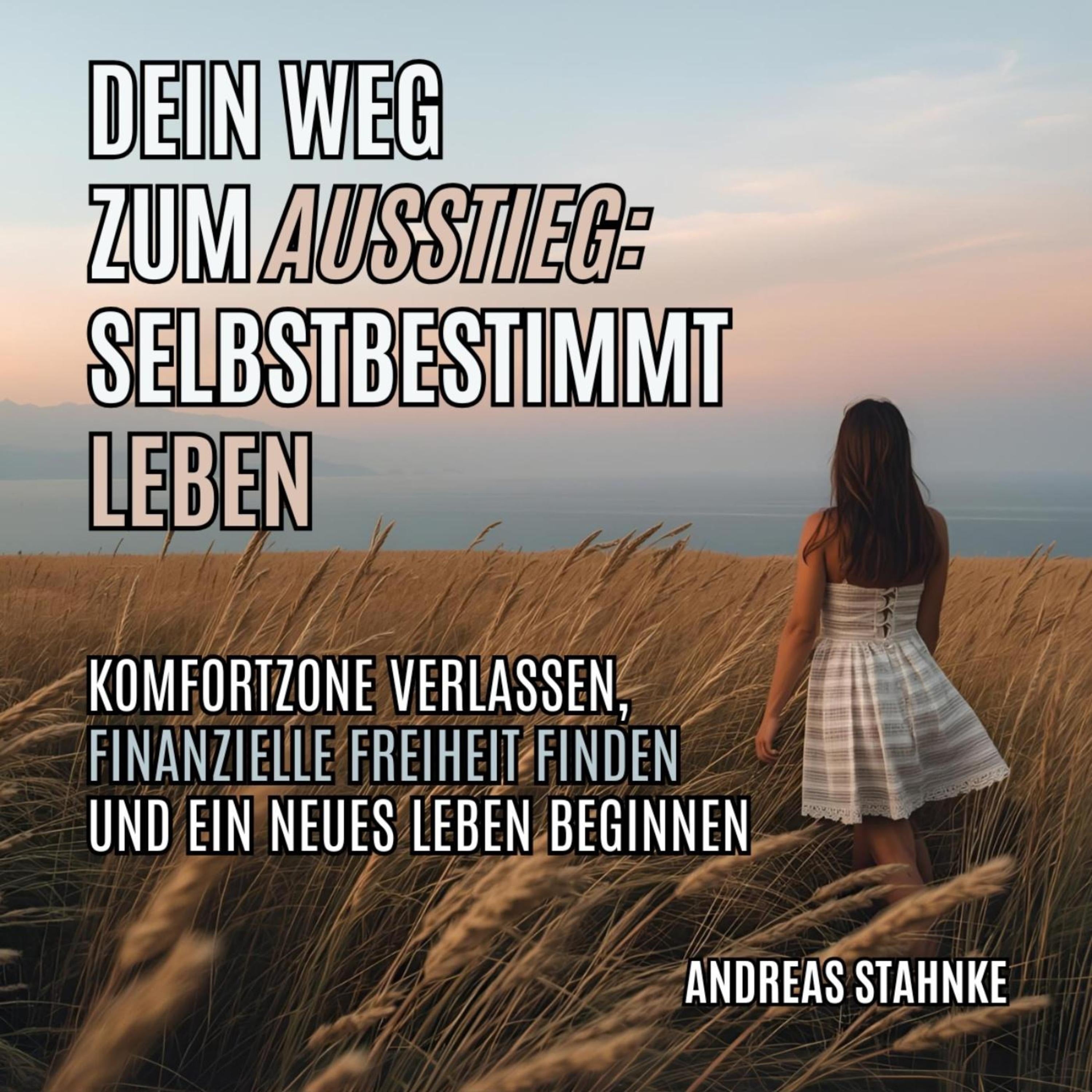 Dein Weg zum Ausstieg - Selbstbestimmt leben