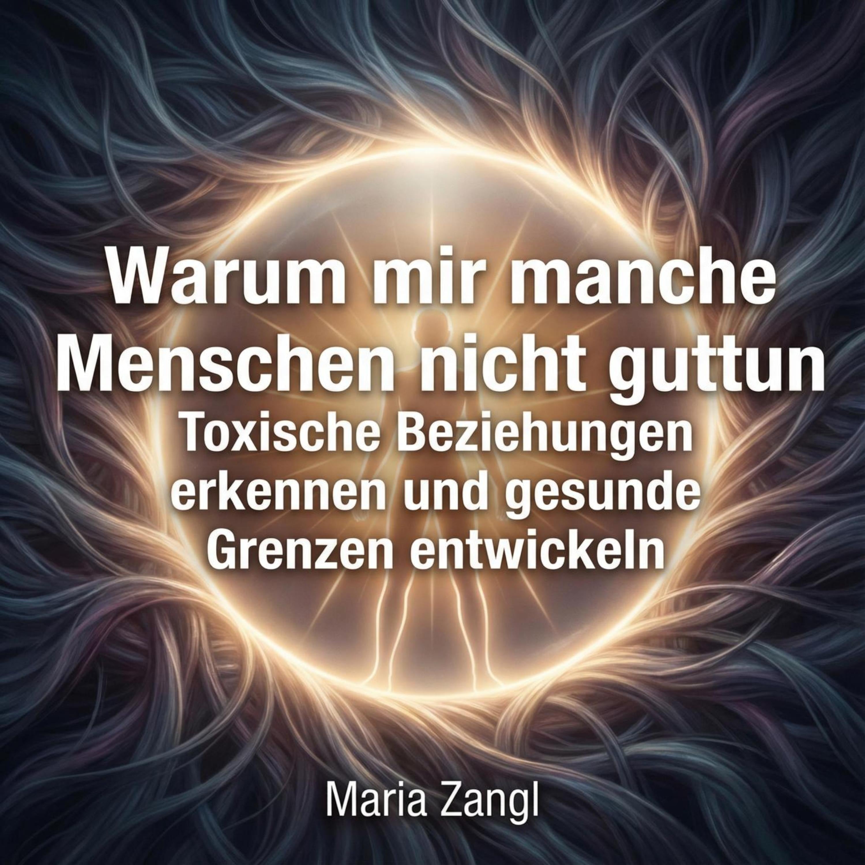 Warum mir manche Menschen nicht guttun