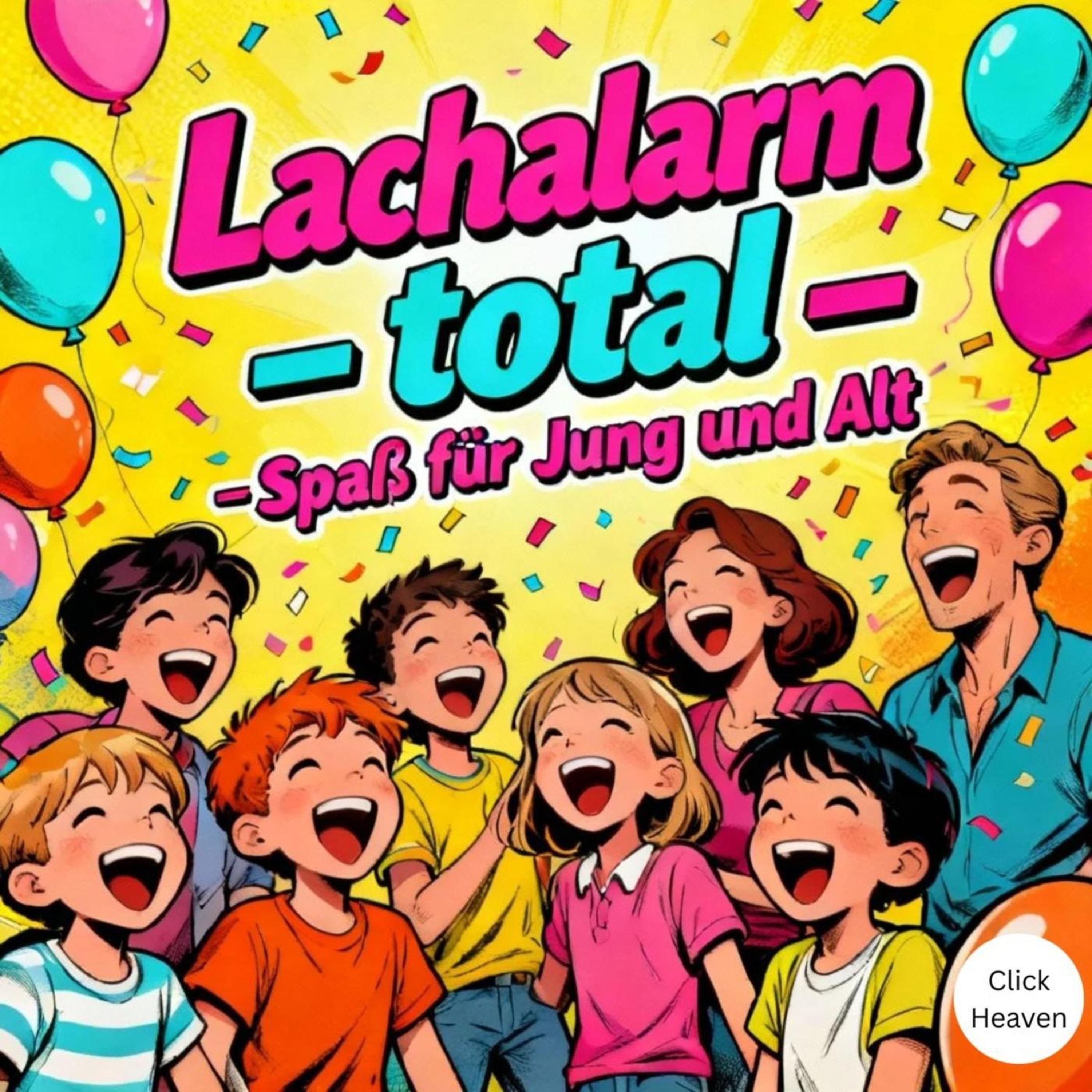 Lachalarm total - Spaß für Jung und Alt