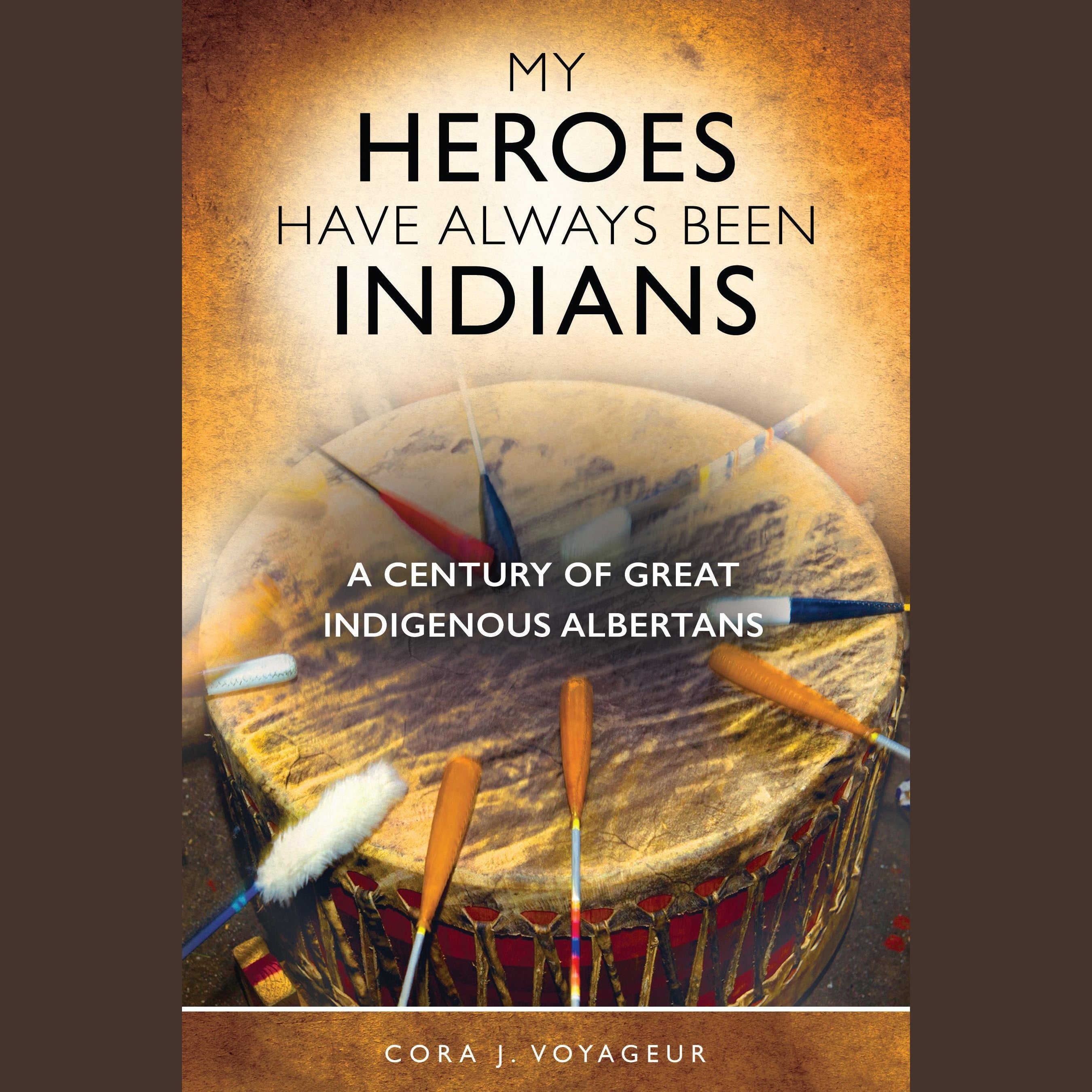 My Heroes Have Always Been Indians