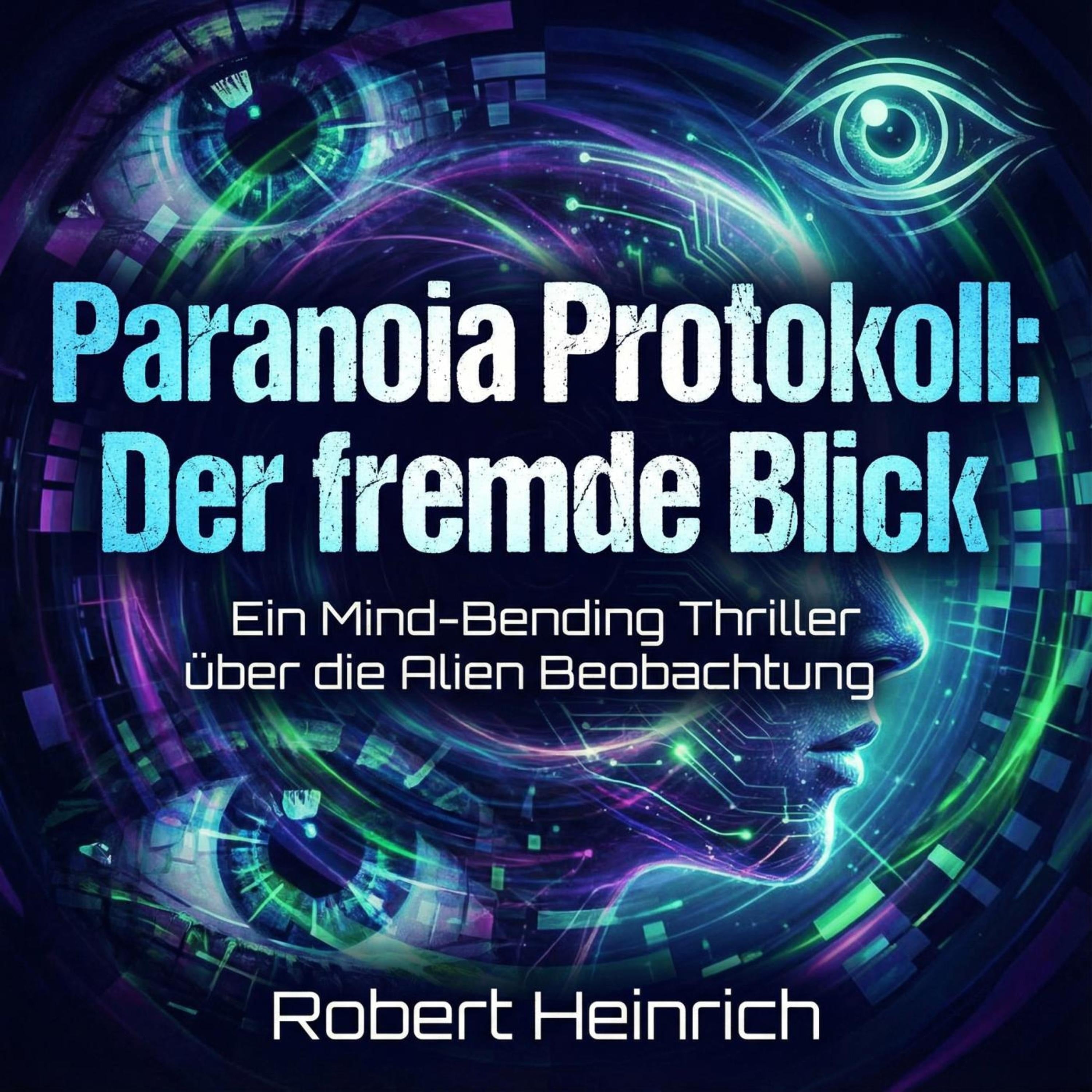 Paranoia Protokoll: Der fremde Blick