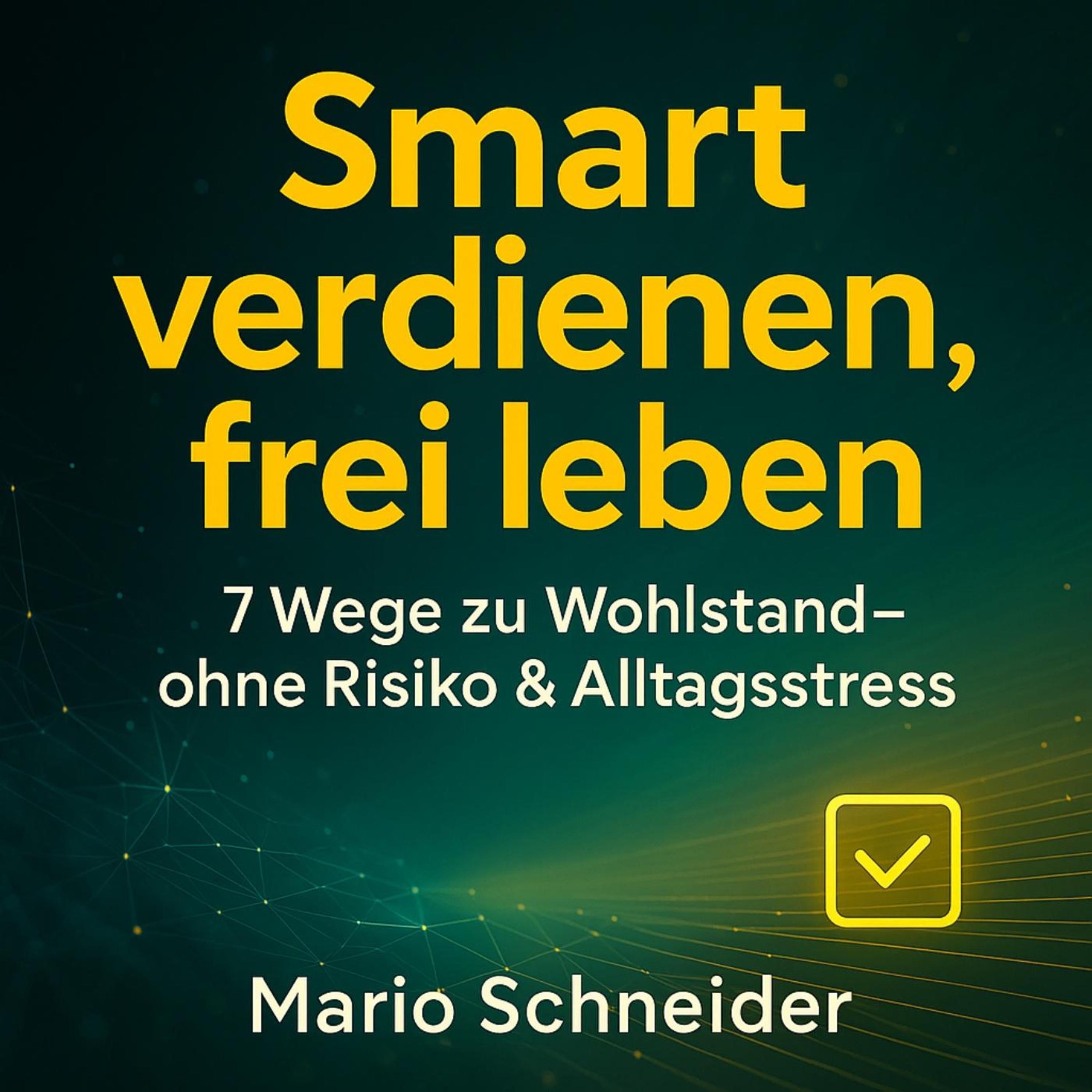 Smart verdienen, frei leben