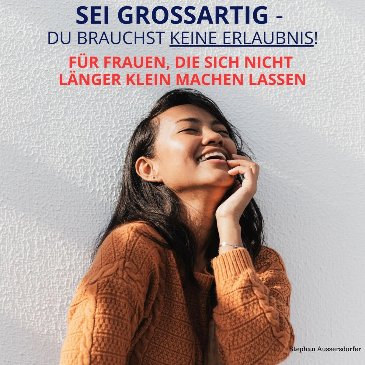 Sei großartig – du brauchst keine Erlaubnis!