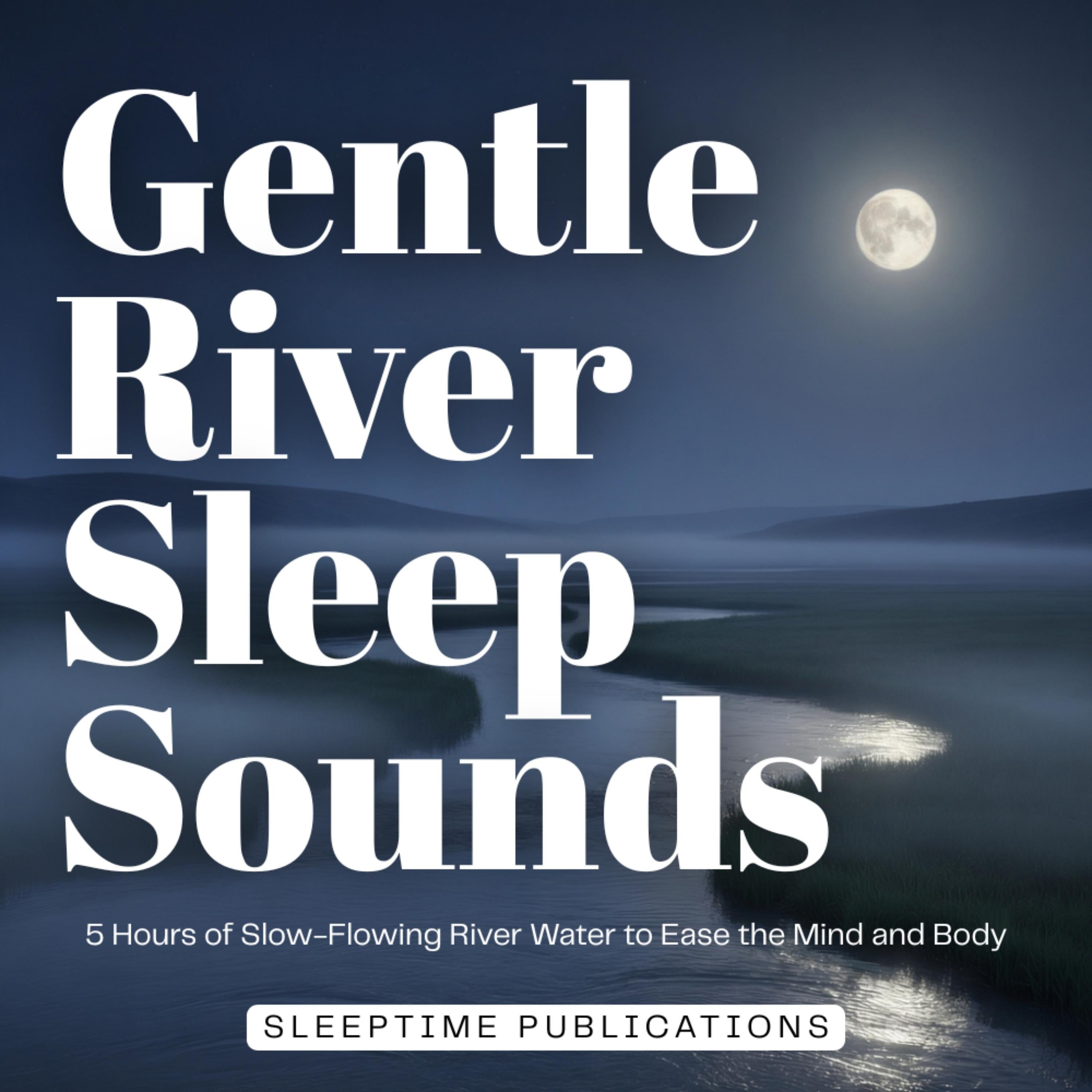 Gentle River Sleep Sounds